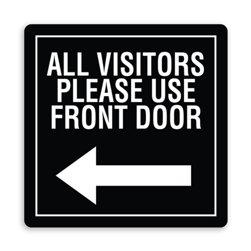 All Visitors Please Use Front Door Sign With Left Arrow.