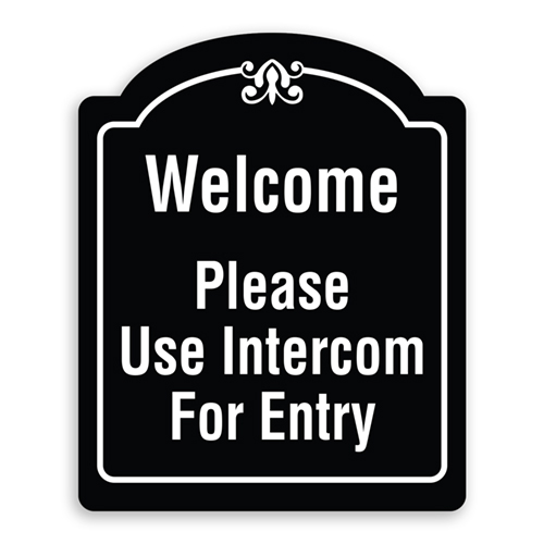 WELCOME PLEASE USE INTERCOM FOR ENTRY - American Sign Company