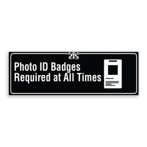 Photo ID Badges Required at All Times Sign with Logo, Border and Decoration