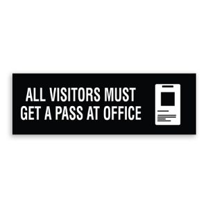 All Visitors Must Get a Pass at Office with Logo
