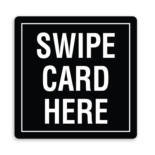 SWIPE CARD HERE - American Sign Company