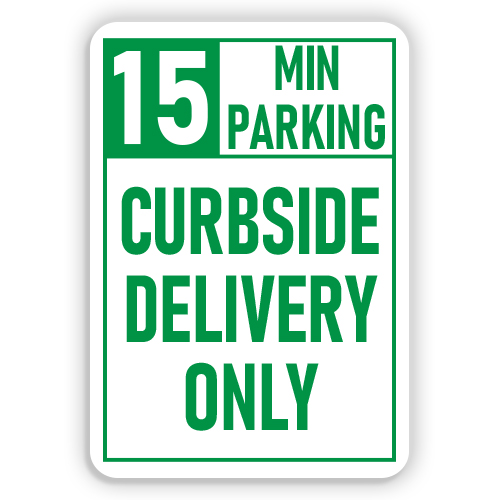 15 MIN PARKING CURBSIDE DELIVERY ONLY - American Sign Company