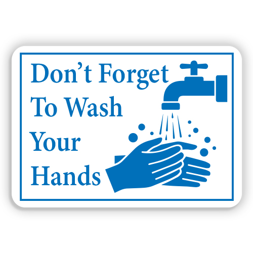 DON'T TO WASH YOUR HANDS American Sign Company