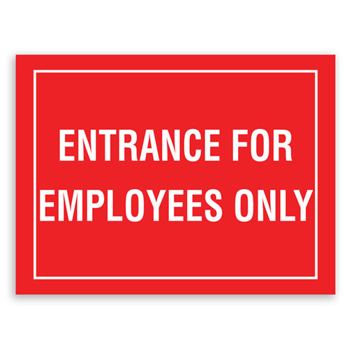 ENTRANCE FOR EMPLOYEES ONLY - American Sign Company