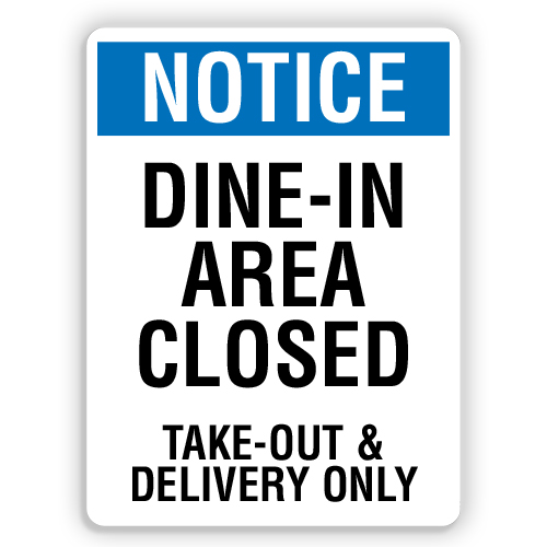 NOTICE DINE IN AREA CLOSED American Sign Company