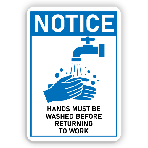 HANDS MUST BE WASHED BEFORE RETURNING - American Sign Company