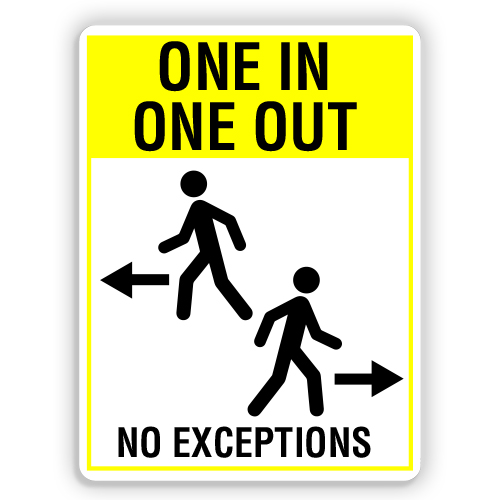 ONE IN ONE OUT NO EXCEPTIONS - American Sign Company