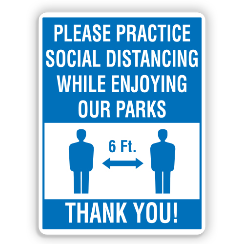 PLEASE PRACTICE SOCIAL DISTANCING IN PARKS - American Sign Company