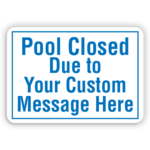POOL CLOSED DUE TO American Sign Company