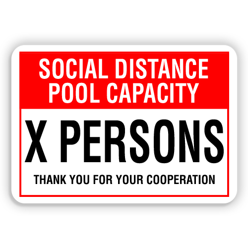Social Distance Pool Capacity X Persons Thank You For Your Cooperation Horizontal Sign American Sign Company