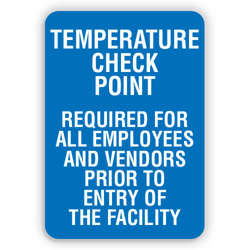 TEMPERATURE CHECK POINT REQUIRED American Sign Company