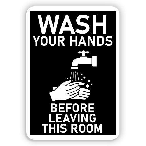 WASH YOUR HANDS BEFORE LEAVING - American Sign Company