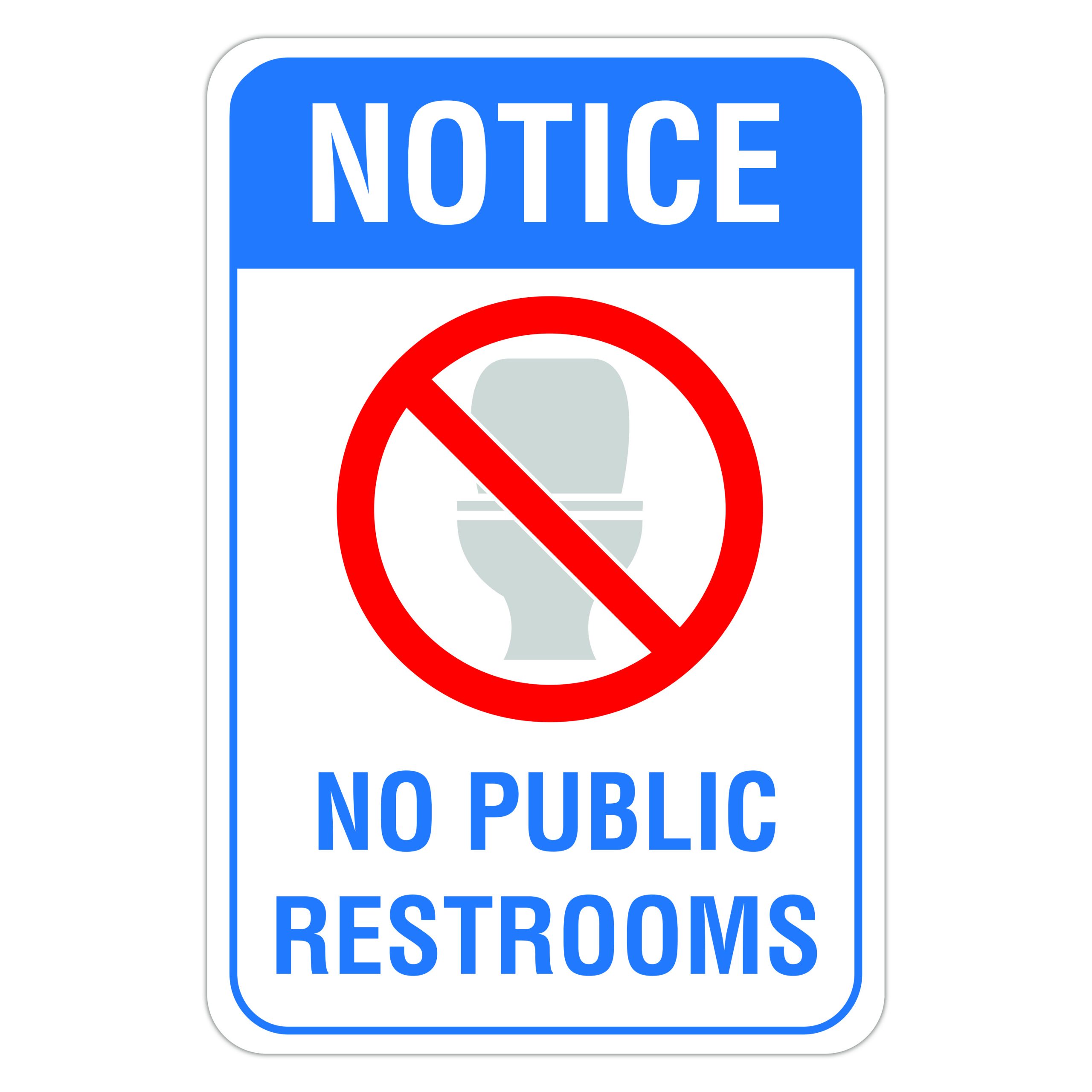 NOTICE NO PUBLIC RESTROOMS American Sign Company