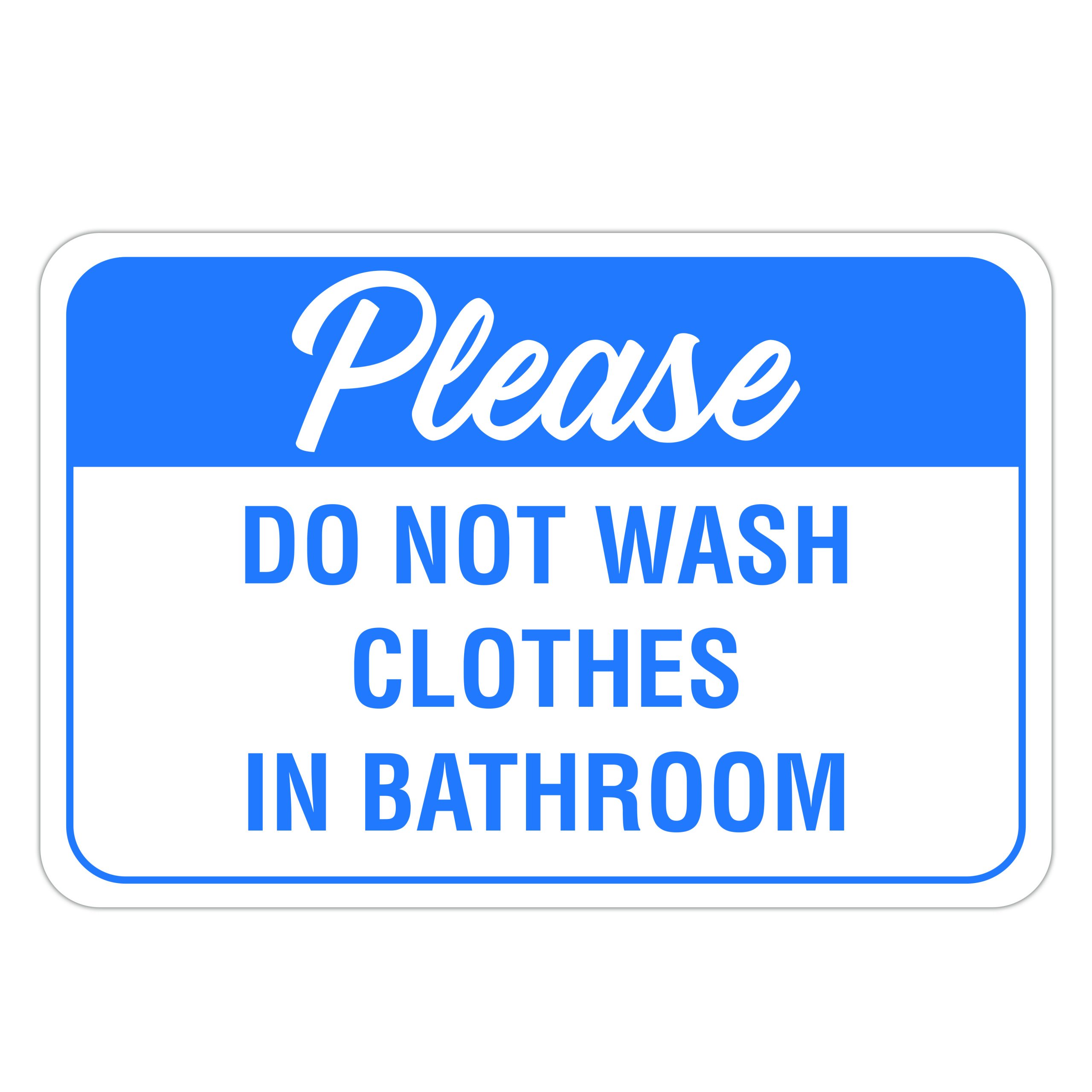  DO NOT WASH CLOTHES IN BATHROOM American Sign Company