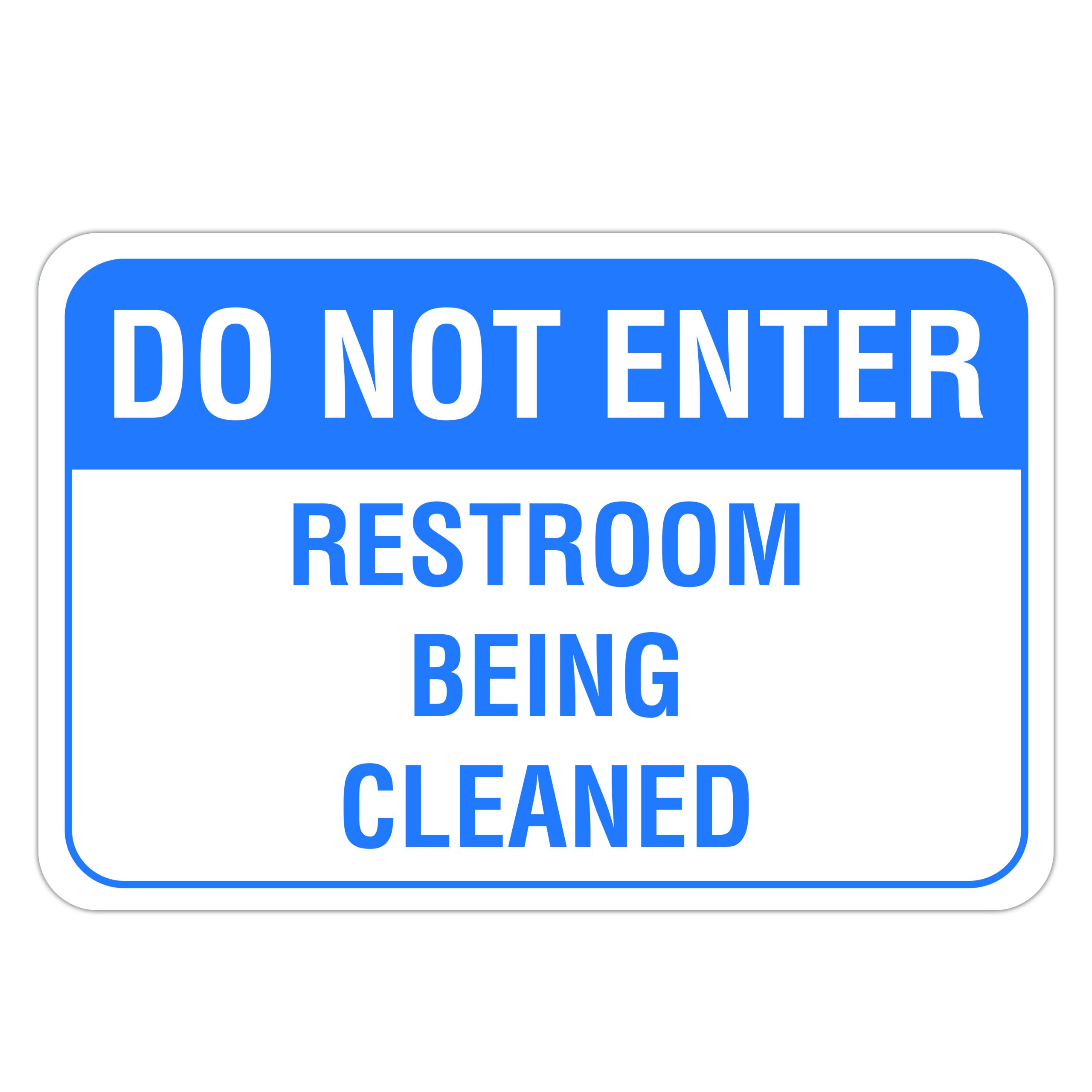 DO NOT ENTER RESTROOM BEING CLEANED - American Sign Company