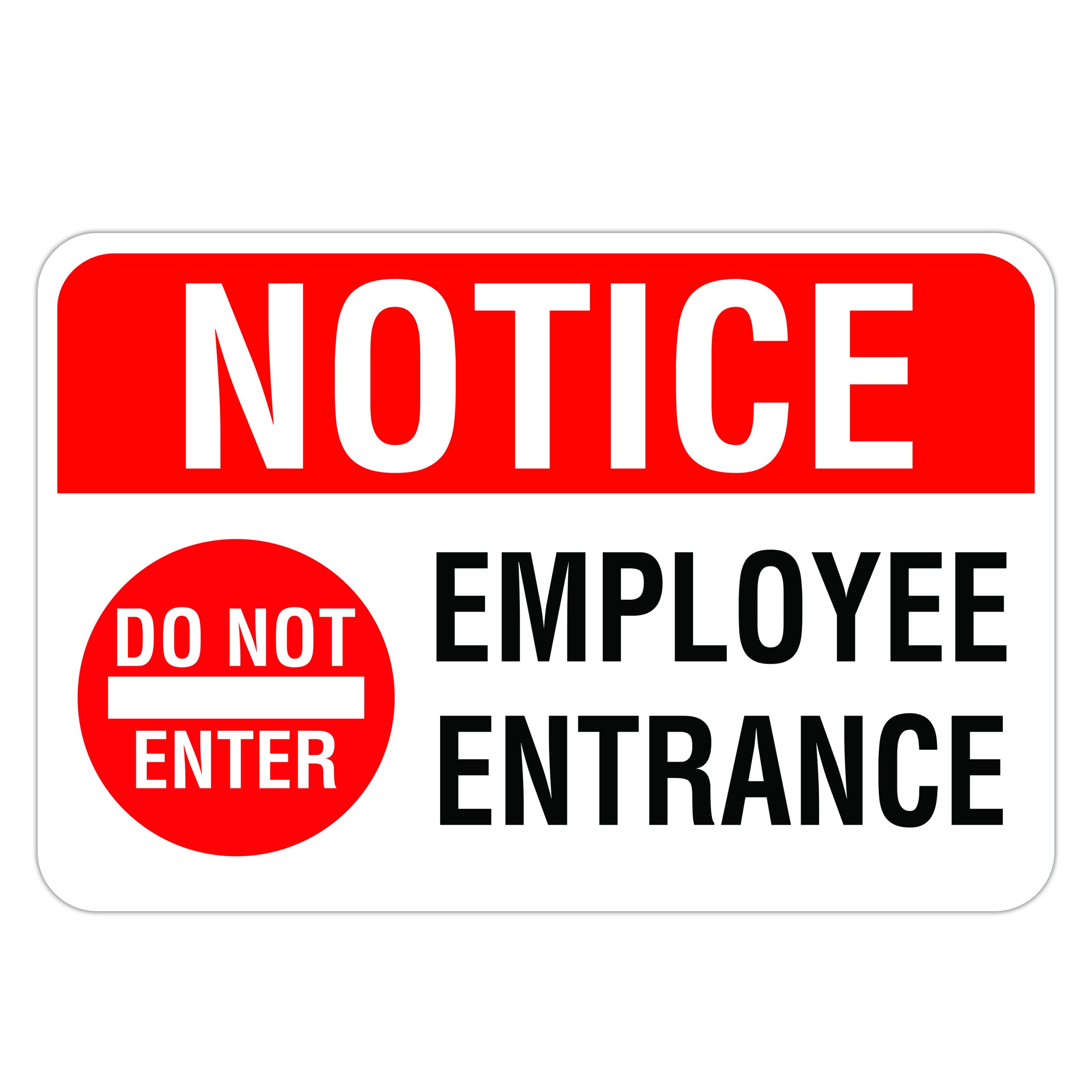 NOTICE DO NOT ENTER EMPLOYEE ENTRANCE - American Sign Company