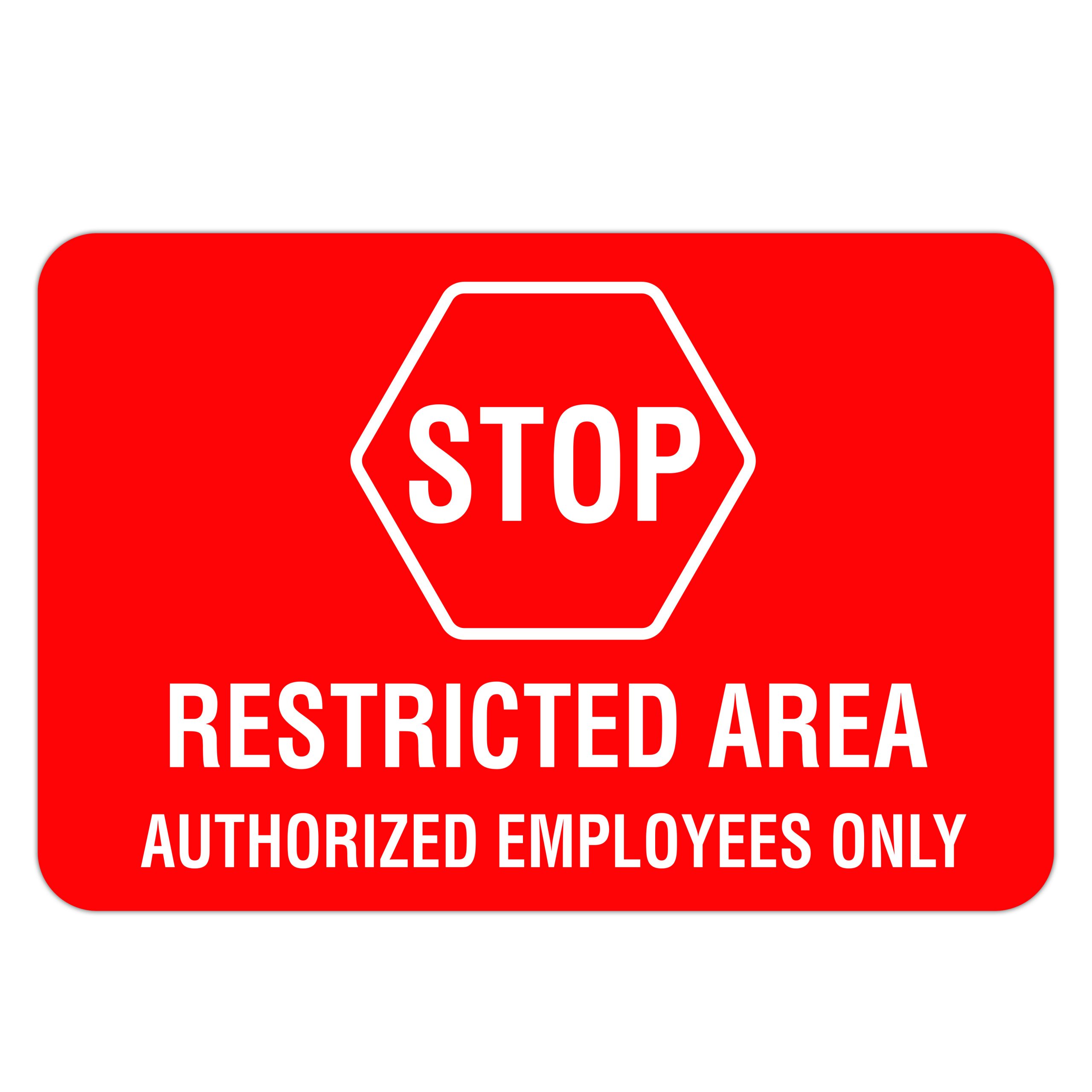 RESTRICTED AREA AUTHORIZED EMPLOYEES ONLY American Sign Company