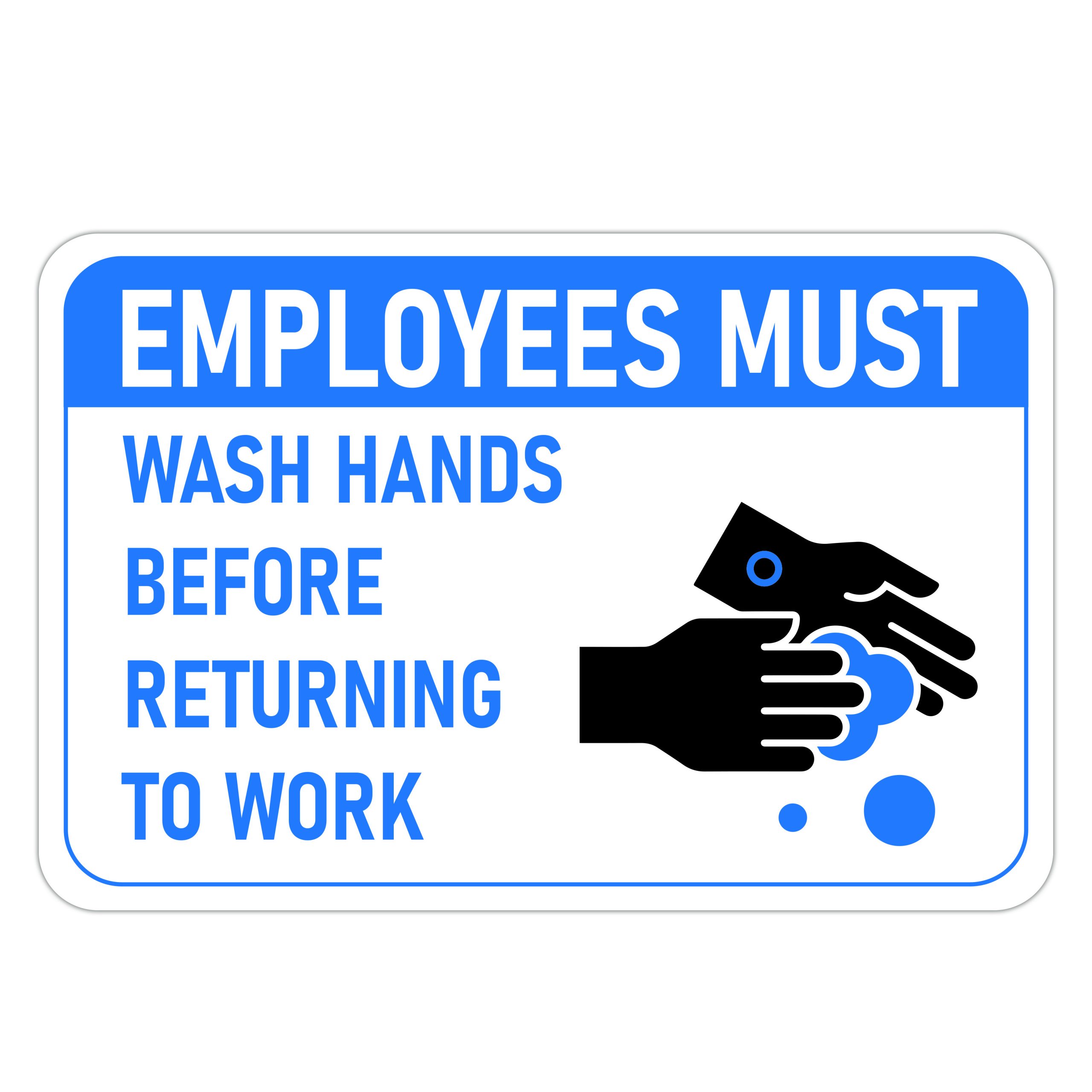 EMPLOYEES MUST WASH HANDS American Sign Company