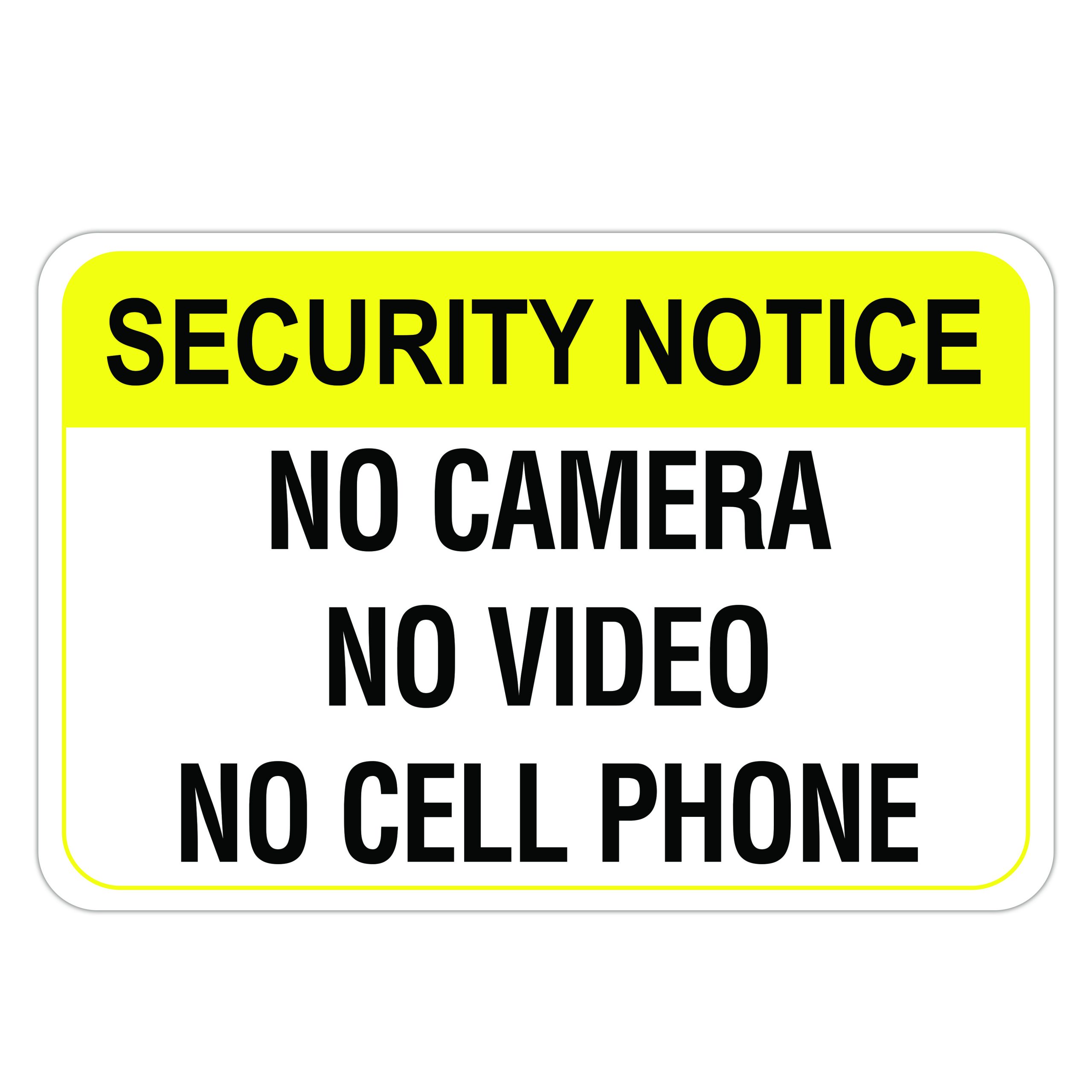 SECURITY NOTICE NO CAMERA NO VIDEO - American Sign Company