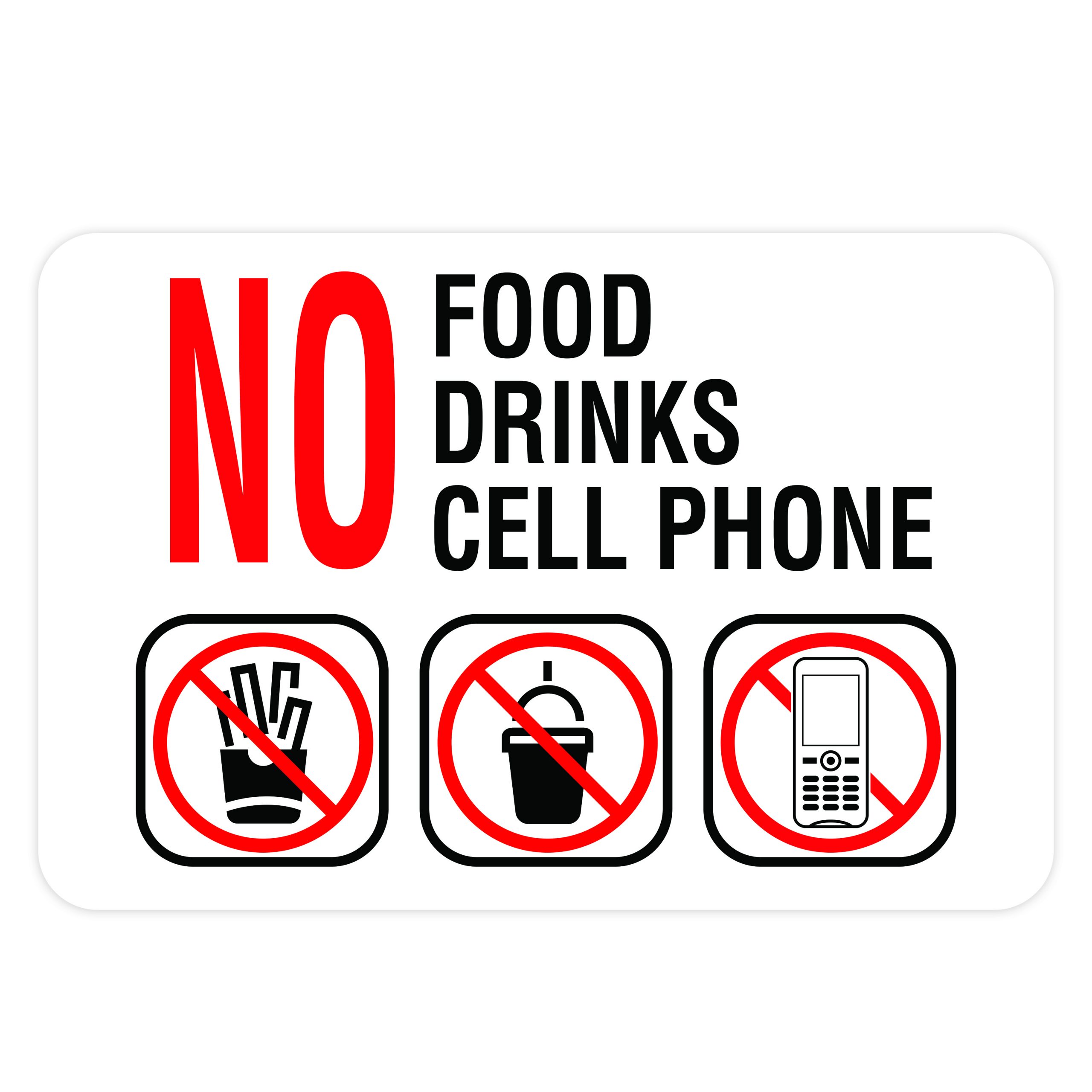 NO FOOD DRINKS CELL PHONE American Sign Company