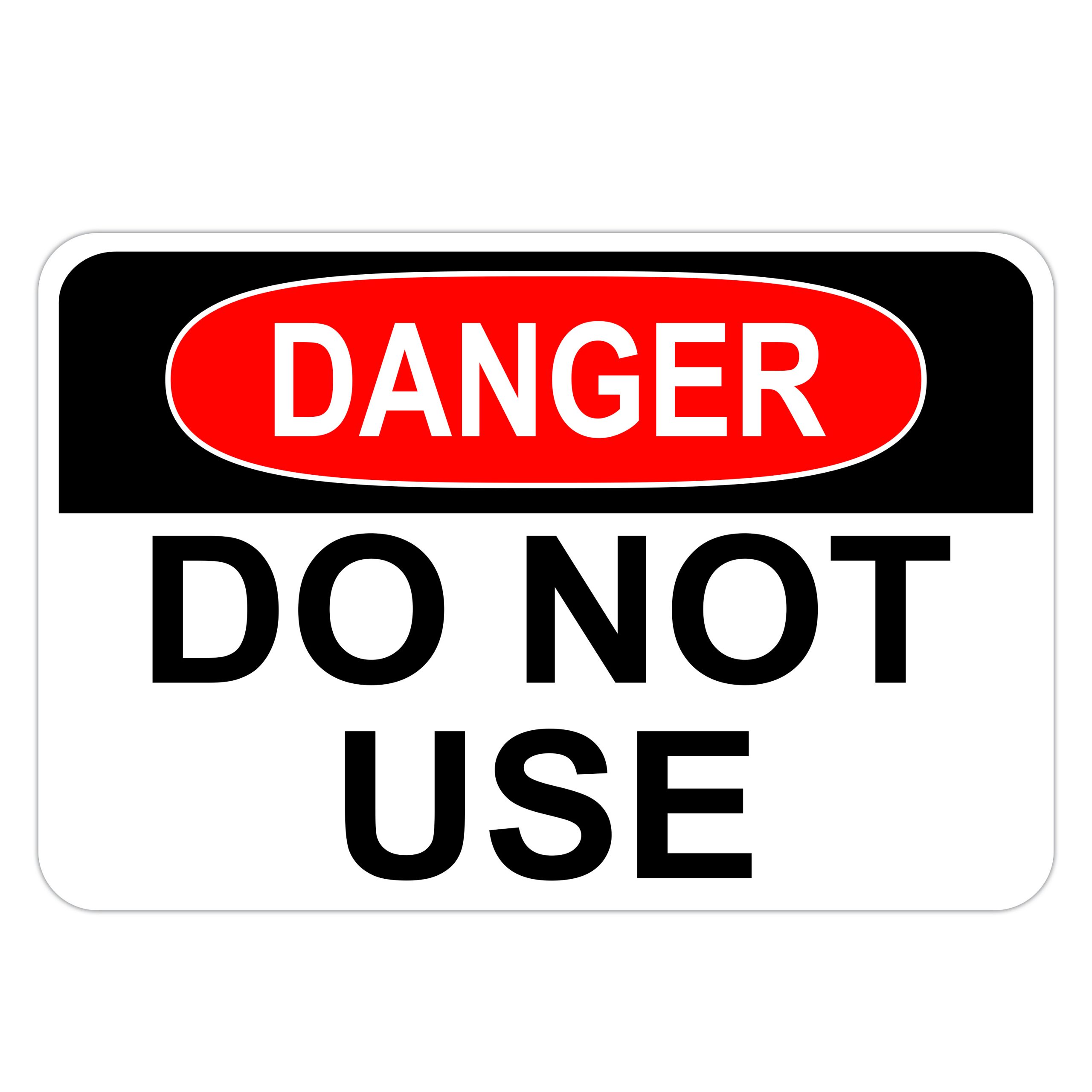 DANGER DO NOT USE American Sign Company