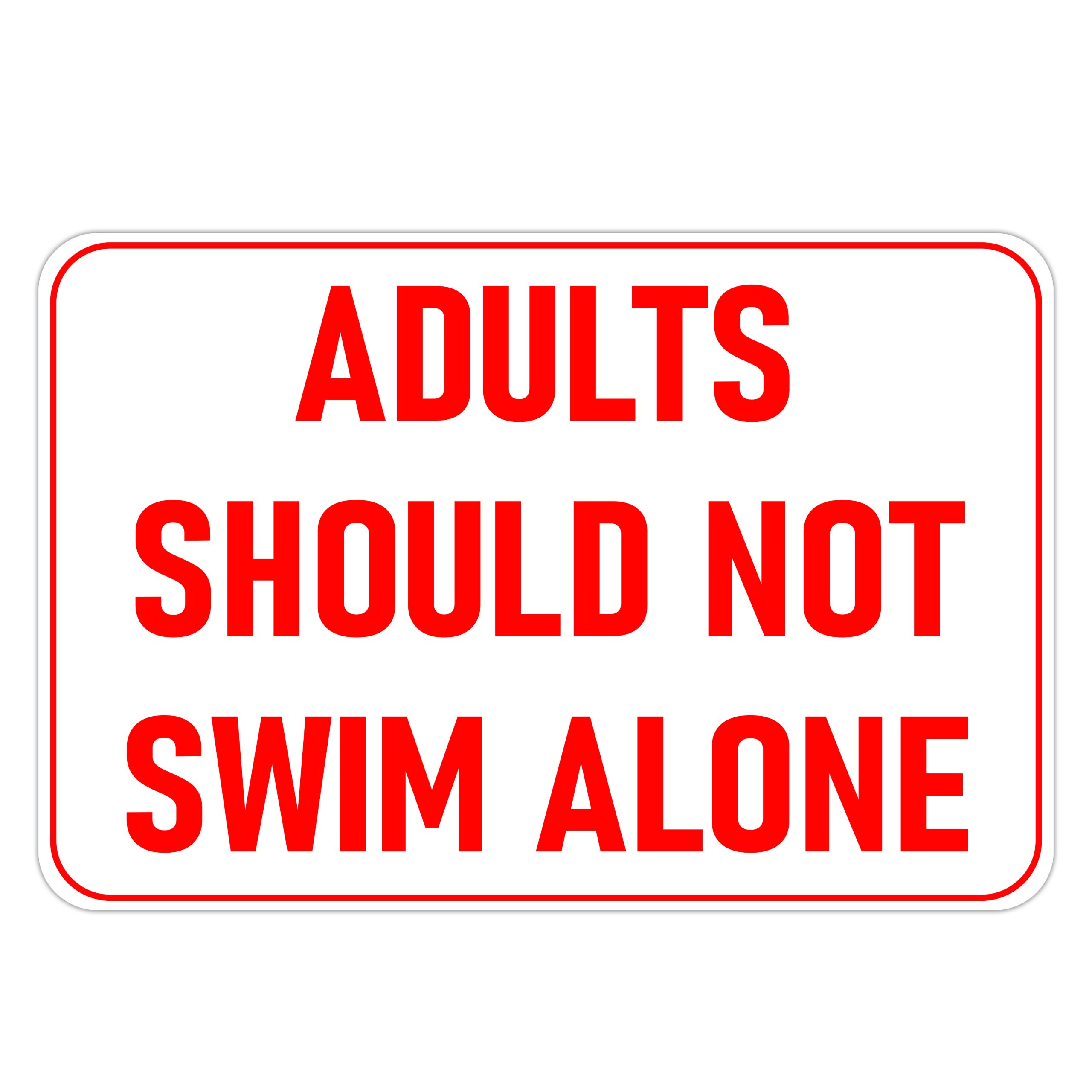 ADULTS SHOULD NOT SWIM ALONE American Sign Company