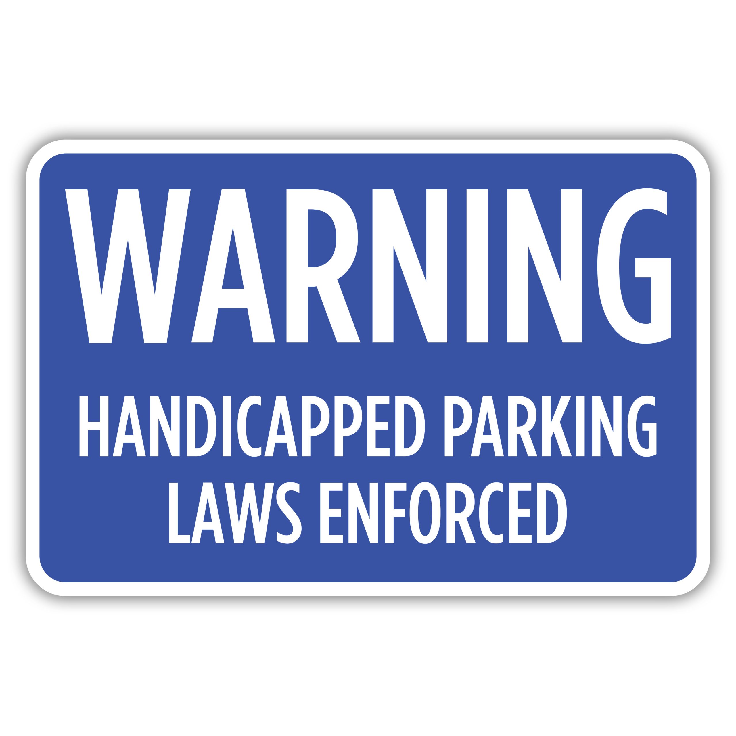WARNING HANDICAPPED PARKING LAWS ENFORCED American Sign Company