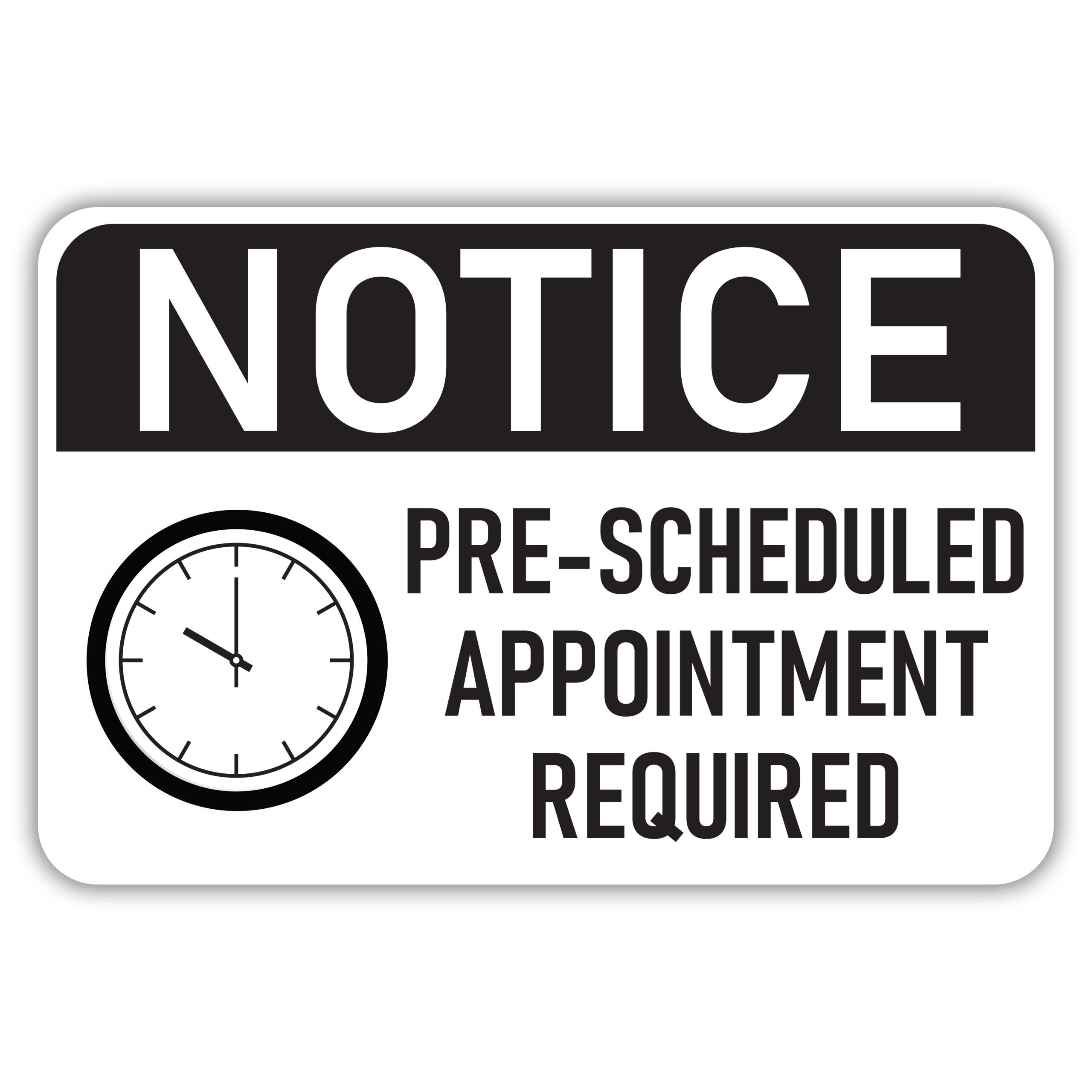 NOTICE PRESCHEDULED APPOINTMENT REQUIRED American Sign Company