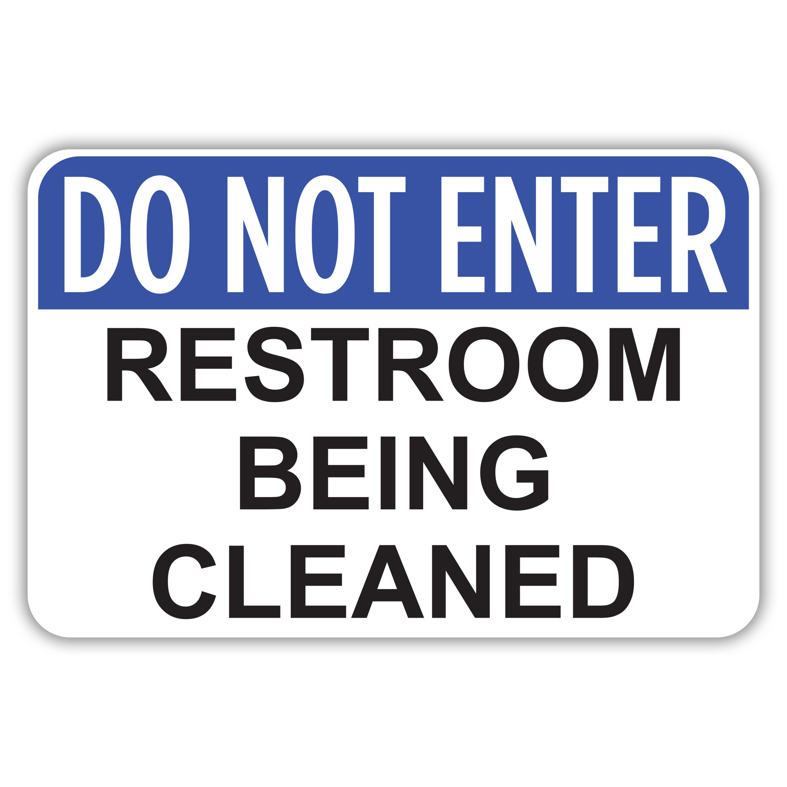 DO NOT ENTER RESTROOM BEING CLEANED - American Sign Company