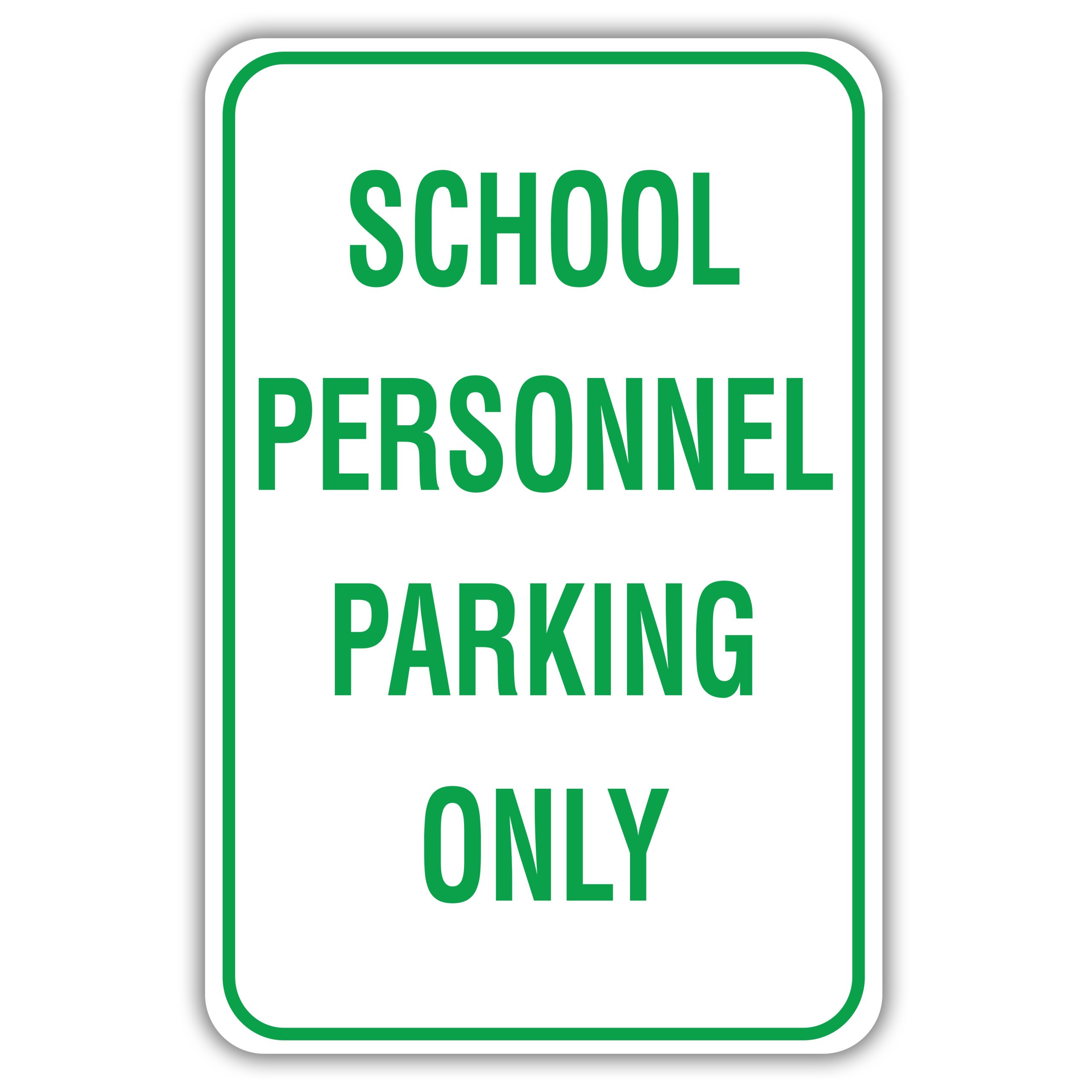 SCHOOL PERSONNEL PARKING ONLY American Sign Company