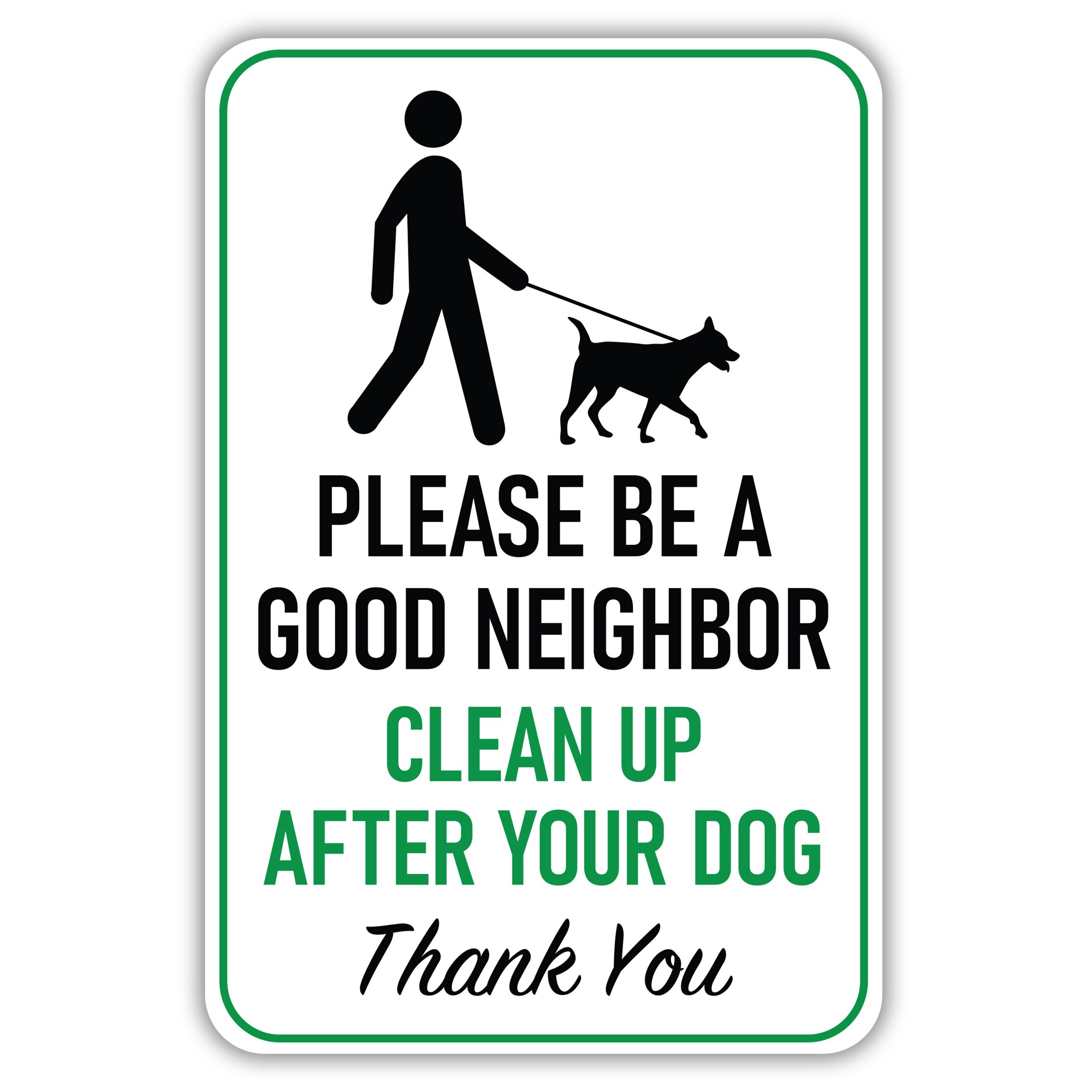 PLEASE BE A GOOD NEIGHBOR - American Sign Company