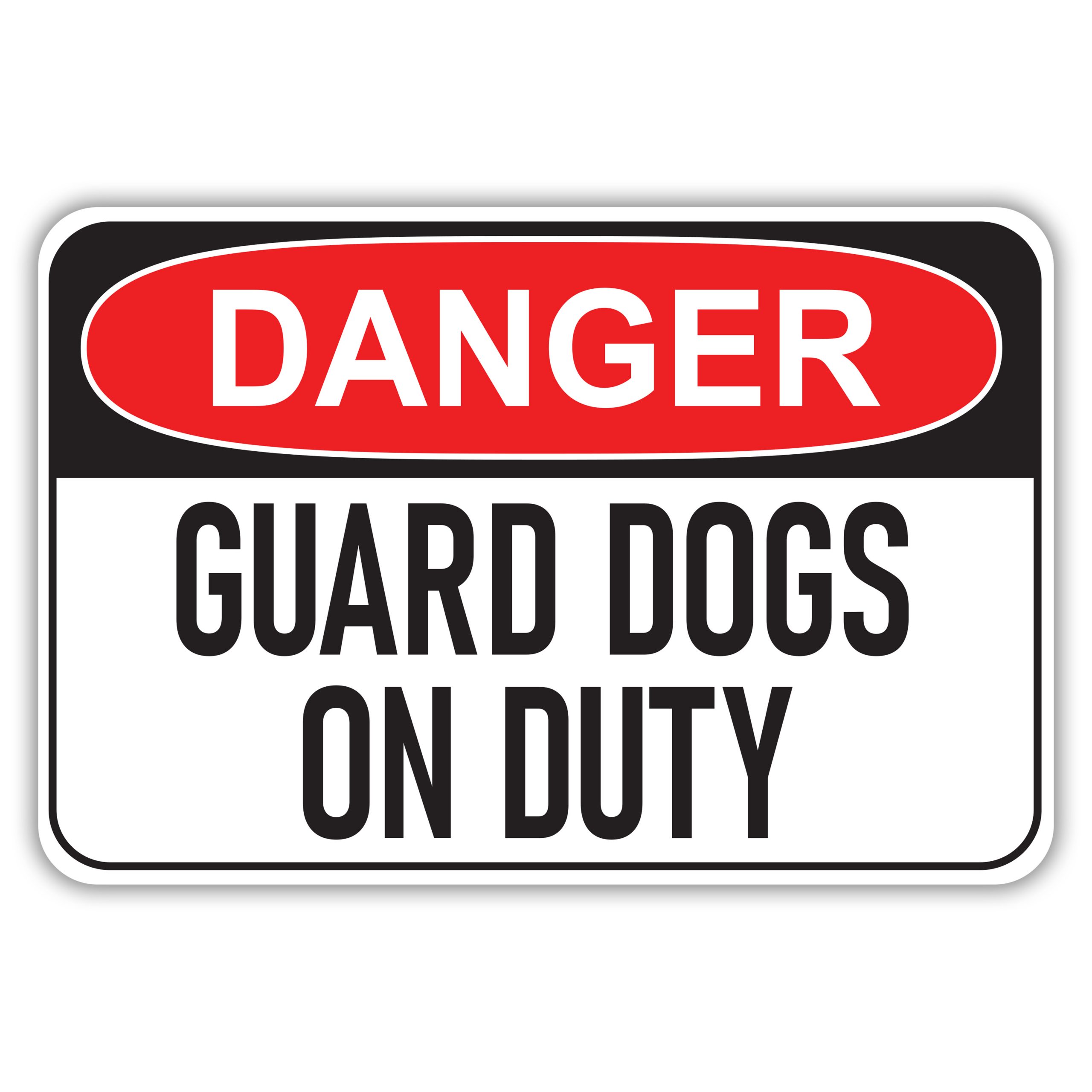 DANGER GUARD DOGS ON DUTY American Sign Company