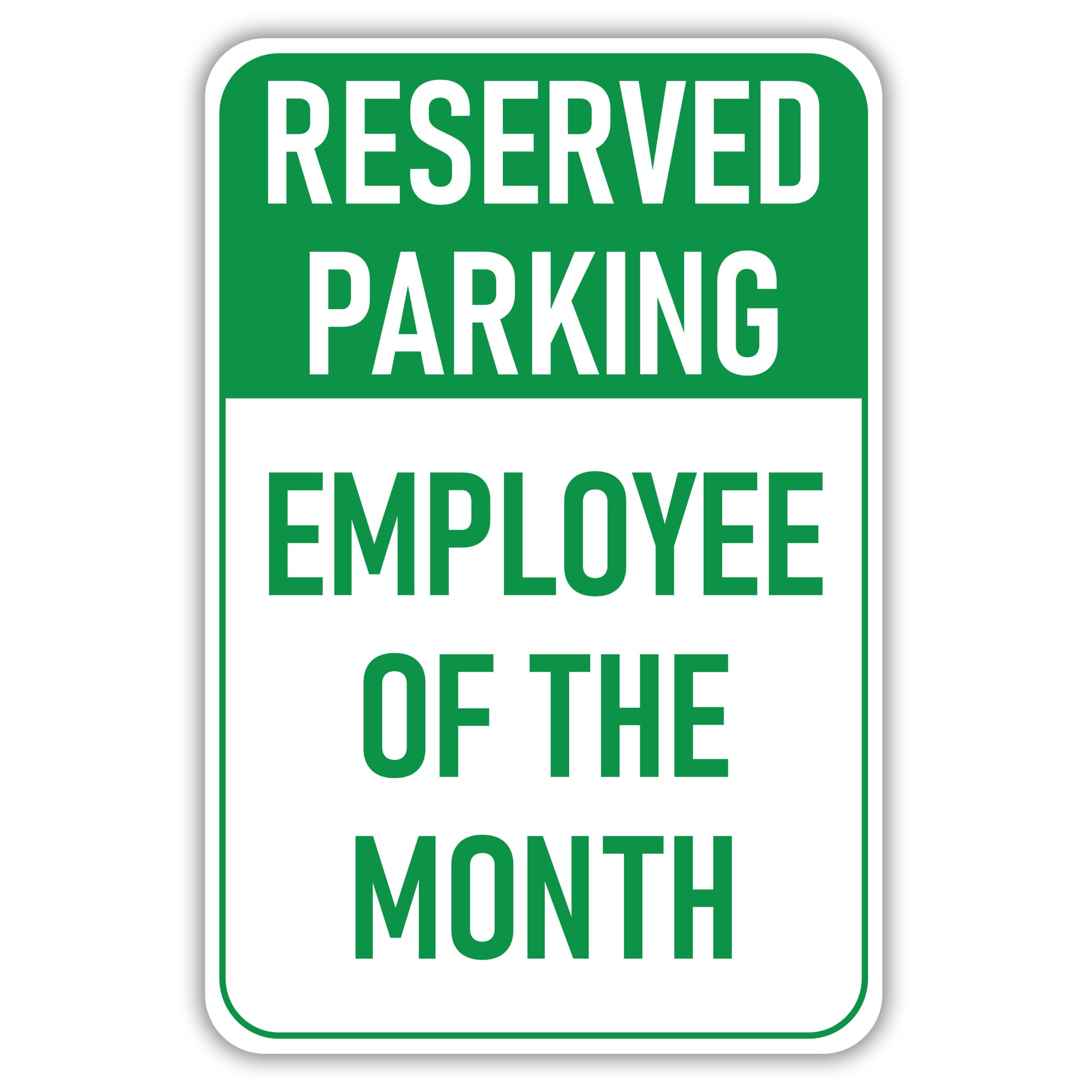 Reserved Parking Employee Of The Month American Sign Company