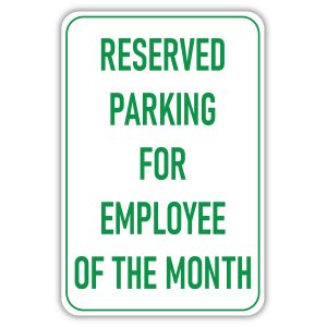 EMPLOYEE RECOGNITION PARKING ONLY - American Sign Company