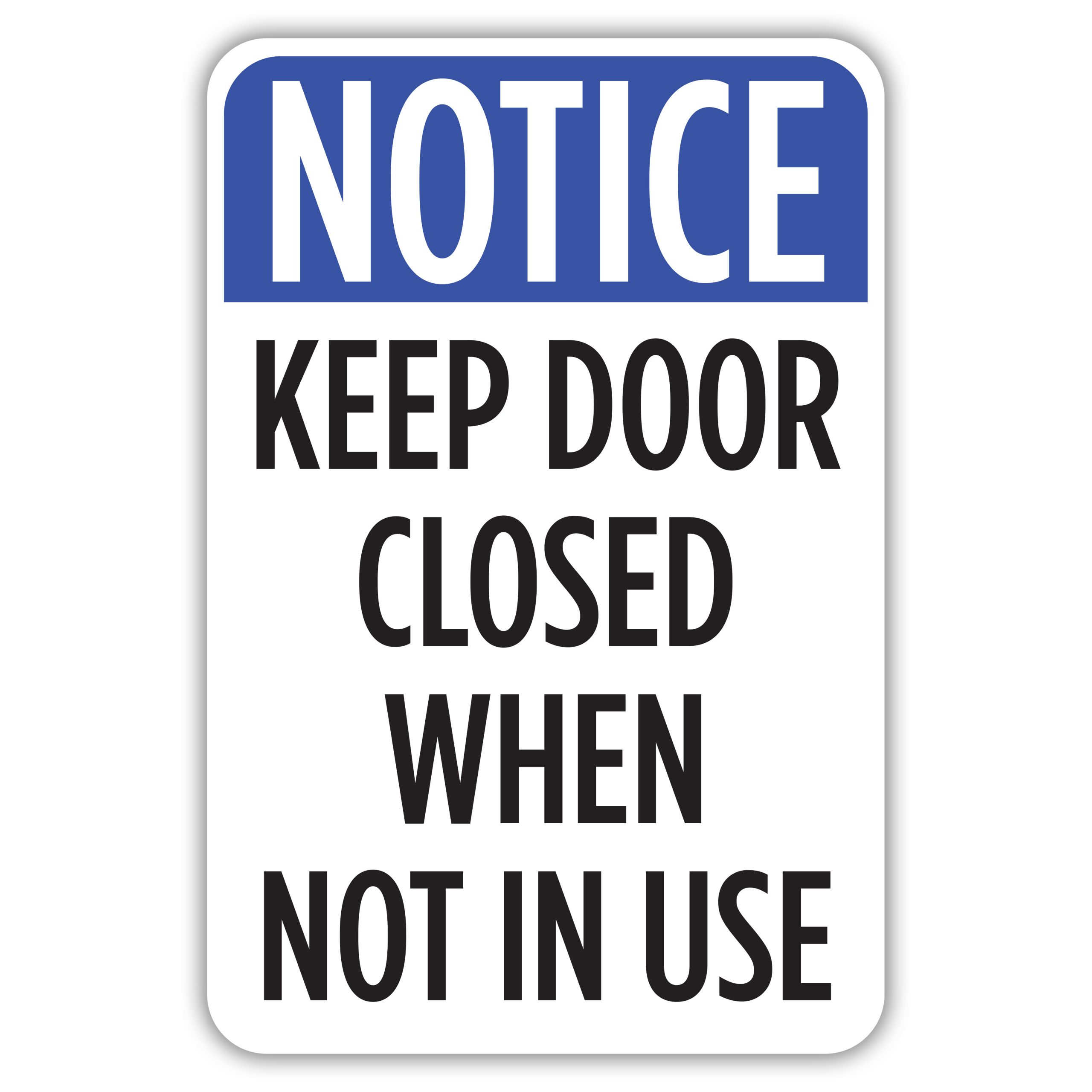 NOTICE KEEP DOOR CLOSED - American Sign Company