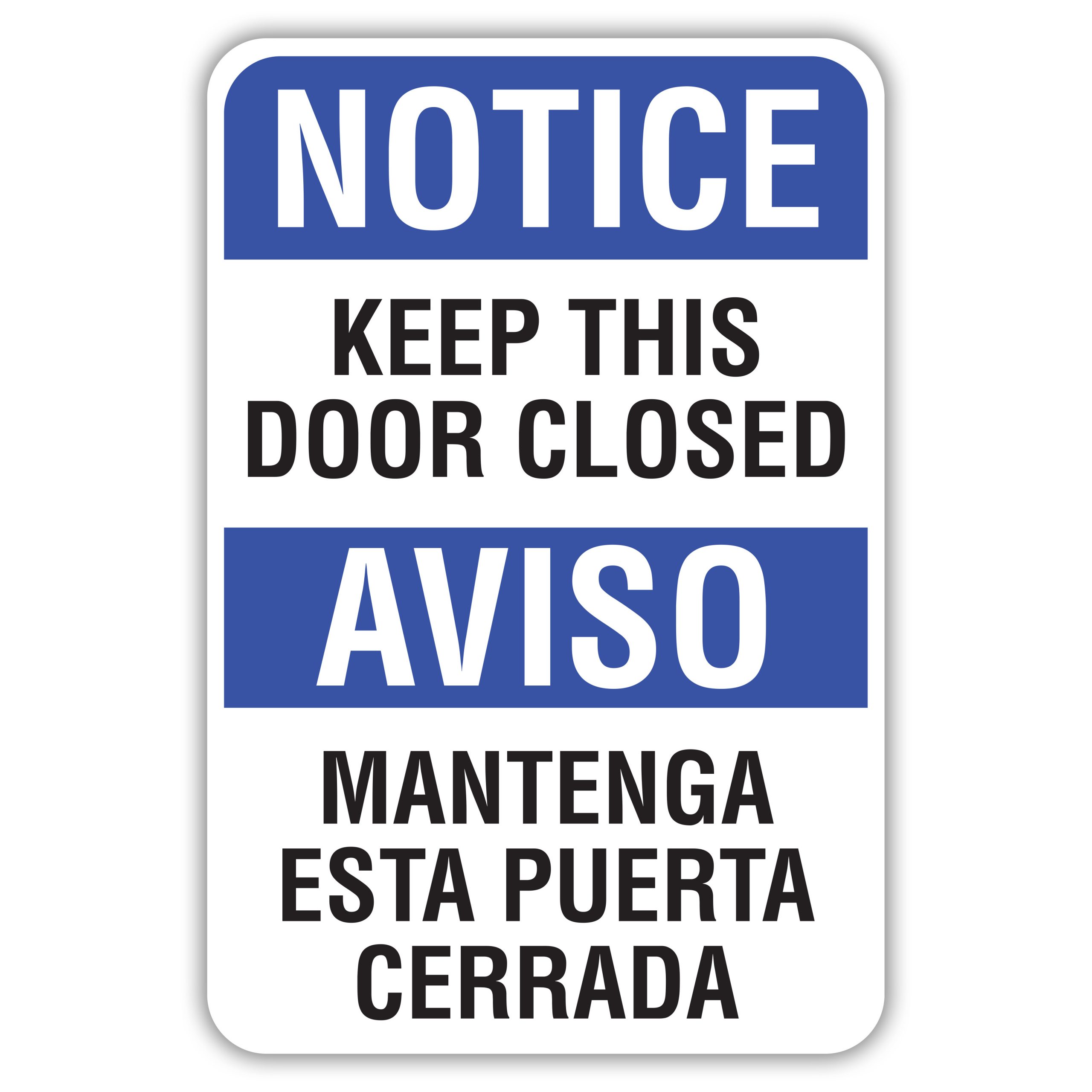 NOTICE KEEP THIS DOOR CLOSED - American Sign Company