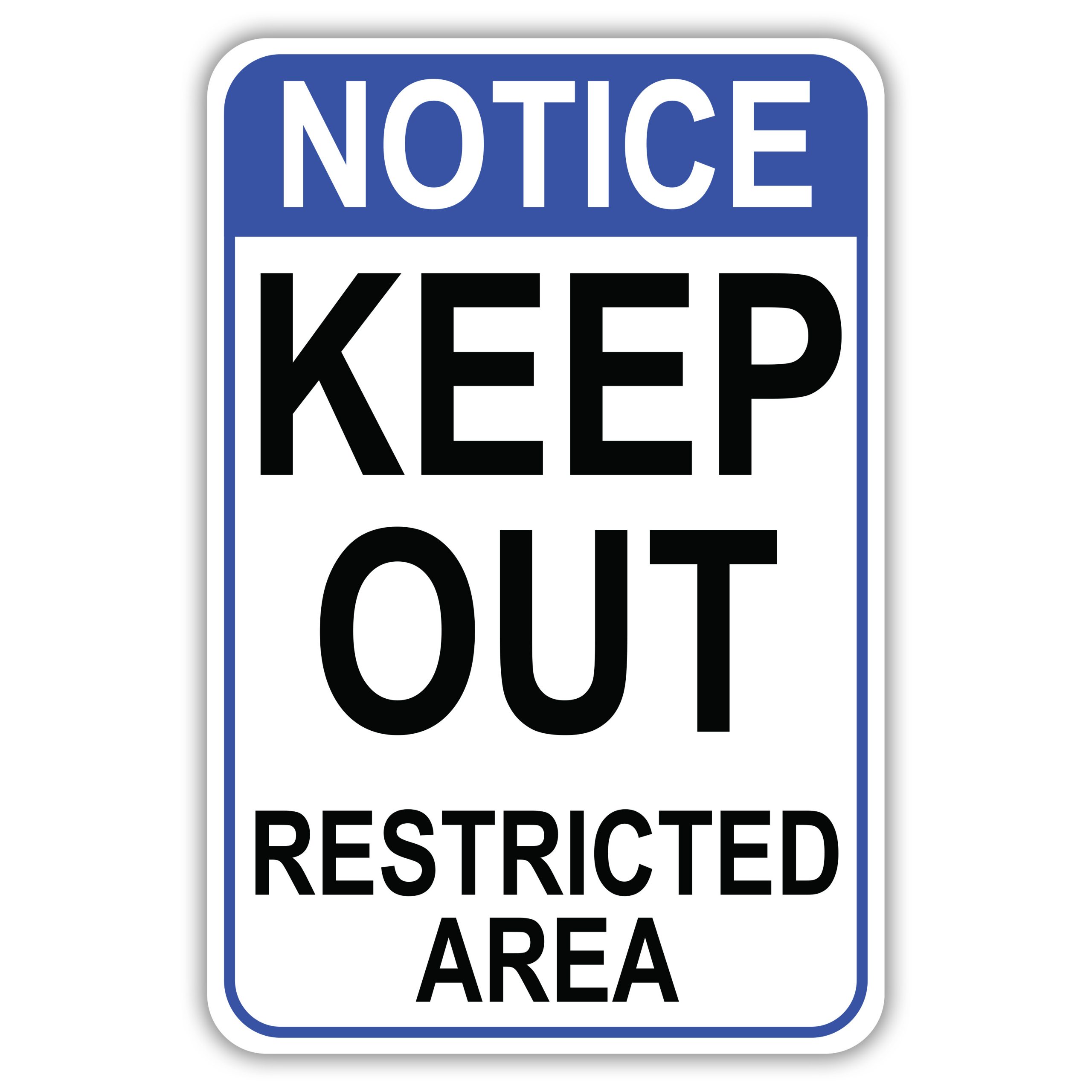 NOTICE KEEP OUT RESTRICTED AREA American Sign Company