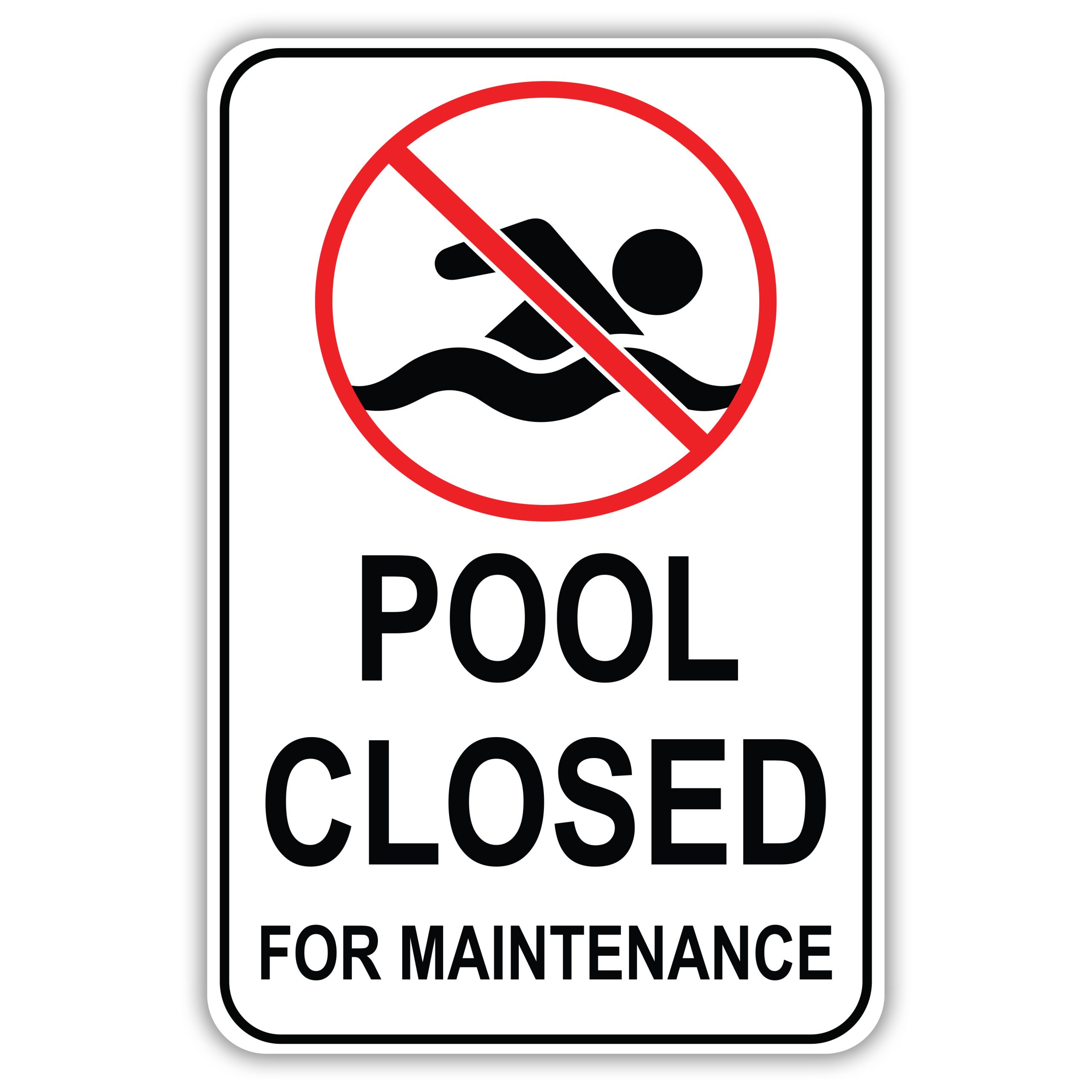 POOL CLOSED FOR MAINTENANCE American Sign Company