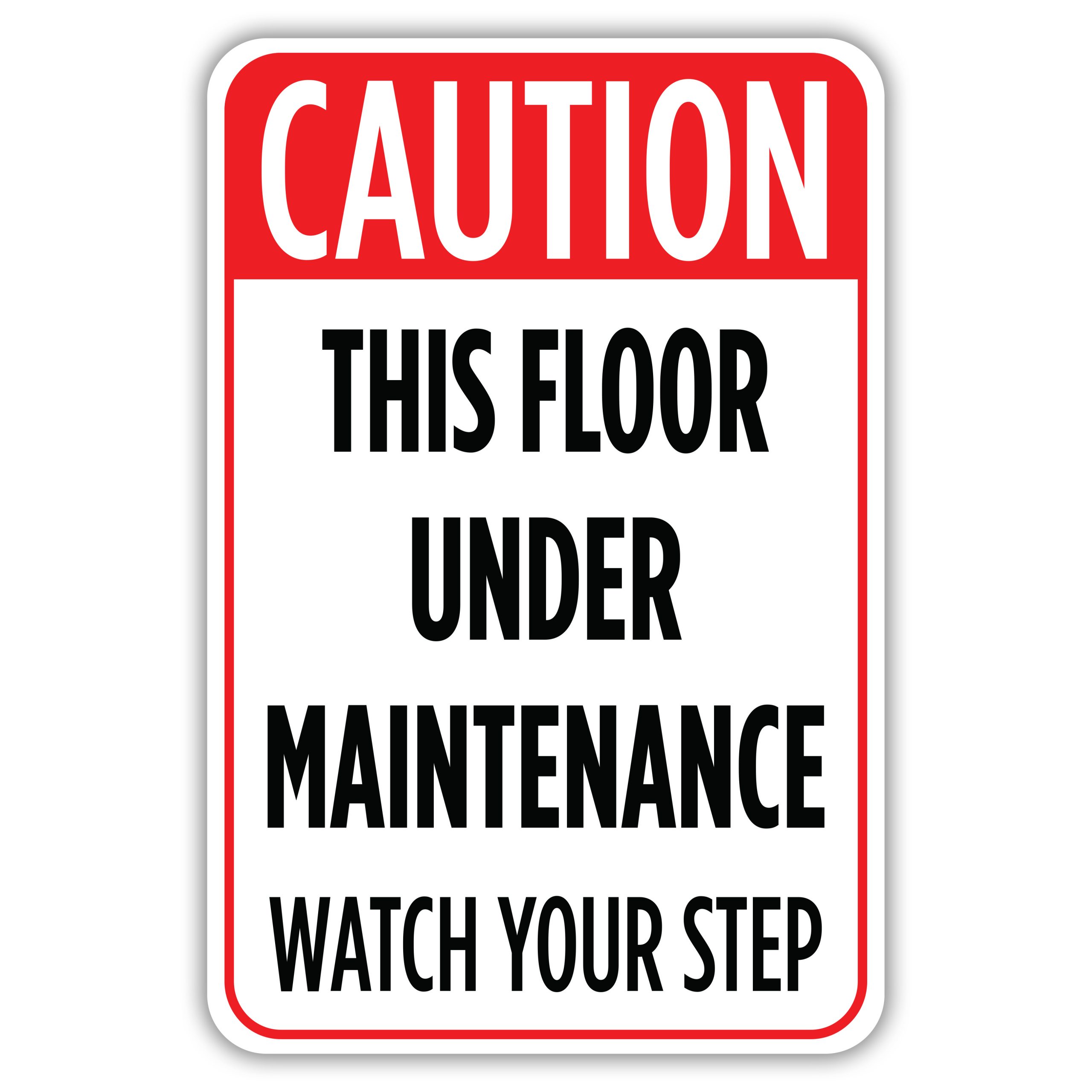 CAUTION THIS FLOOR UNDER MAINTENANCE American Sign Company