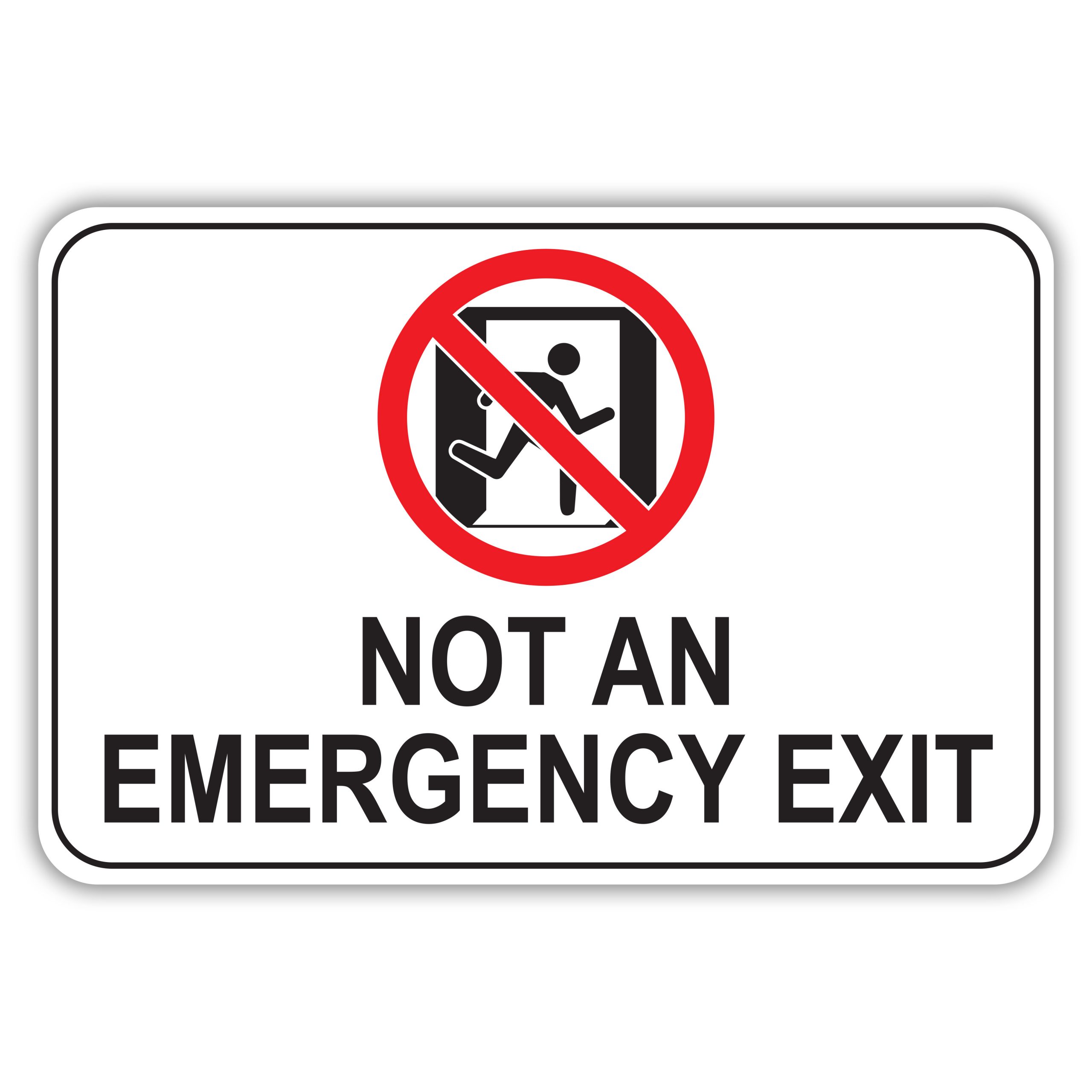 Not An Emergency Exit American Sign Company