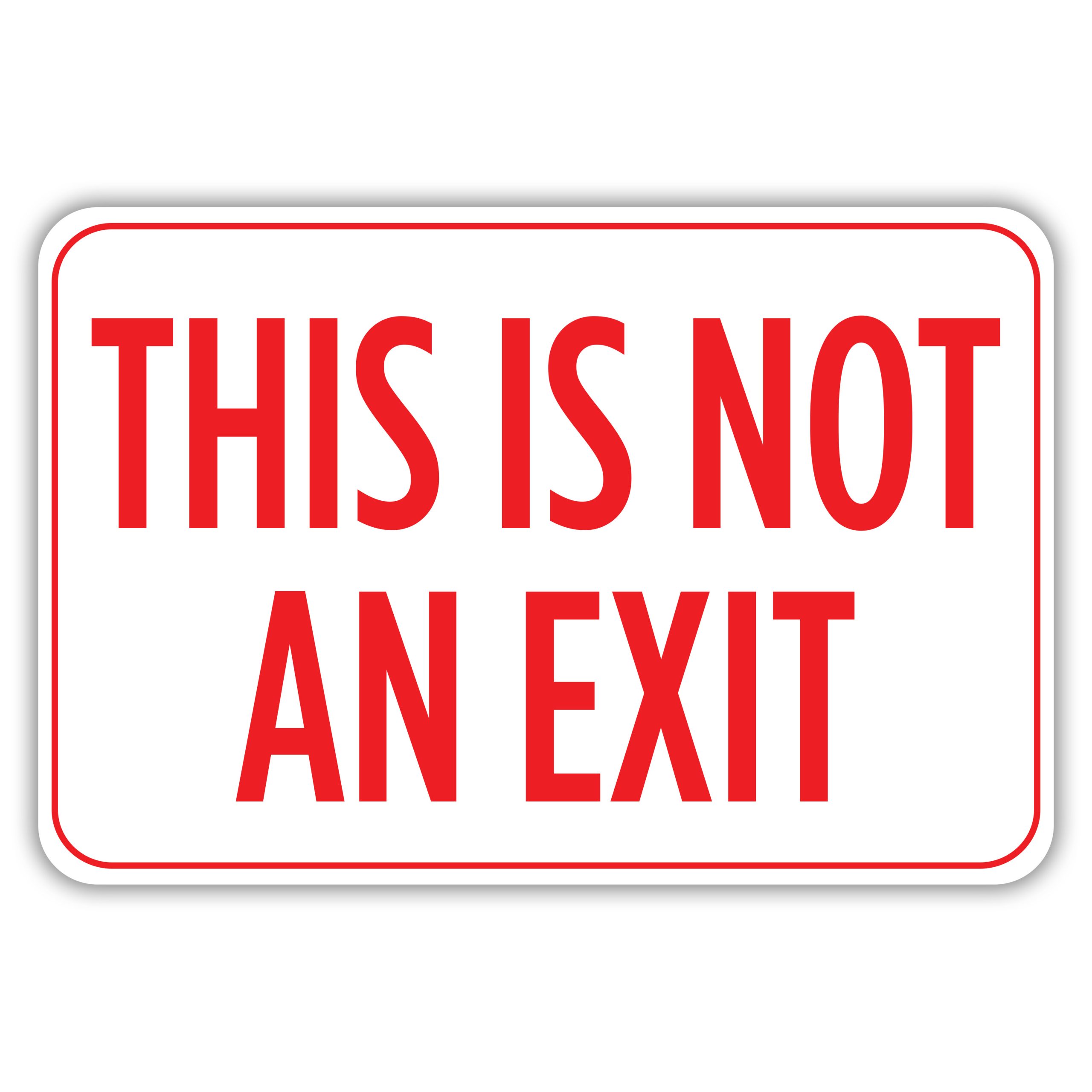 THIS IS NOT AN EXIT American Sign Company