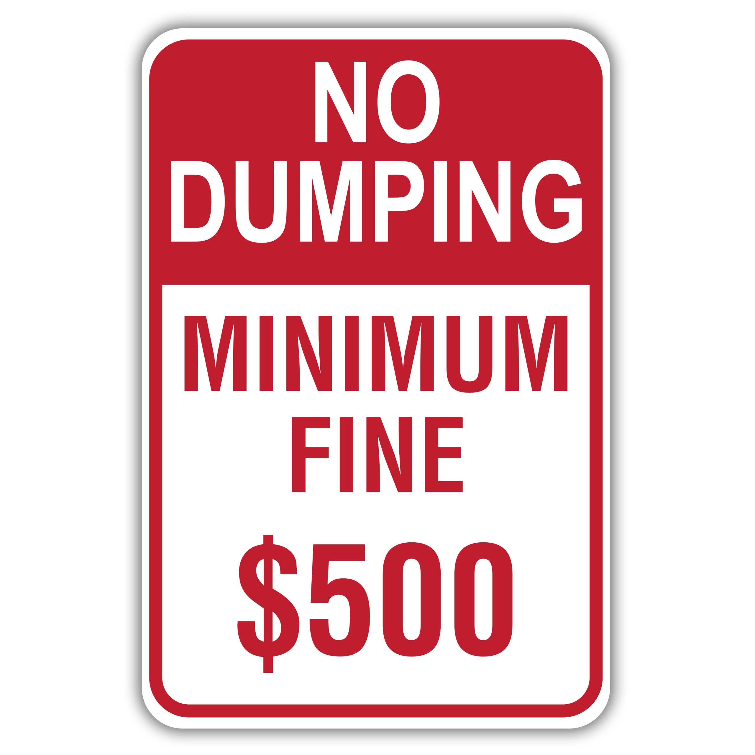 NO DUMPING MINIMUM FINE 500 American Sign Company