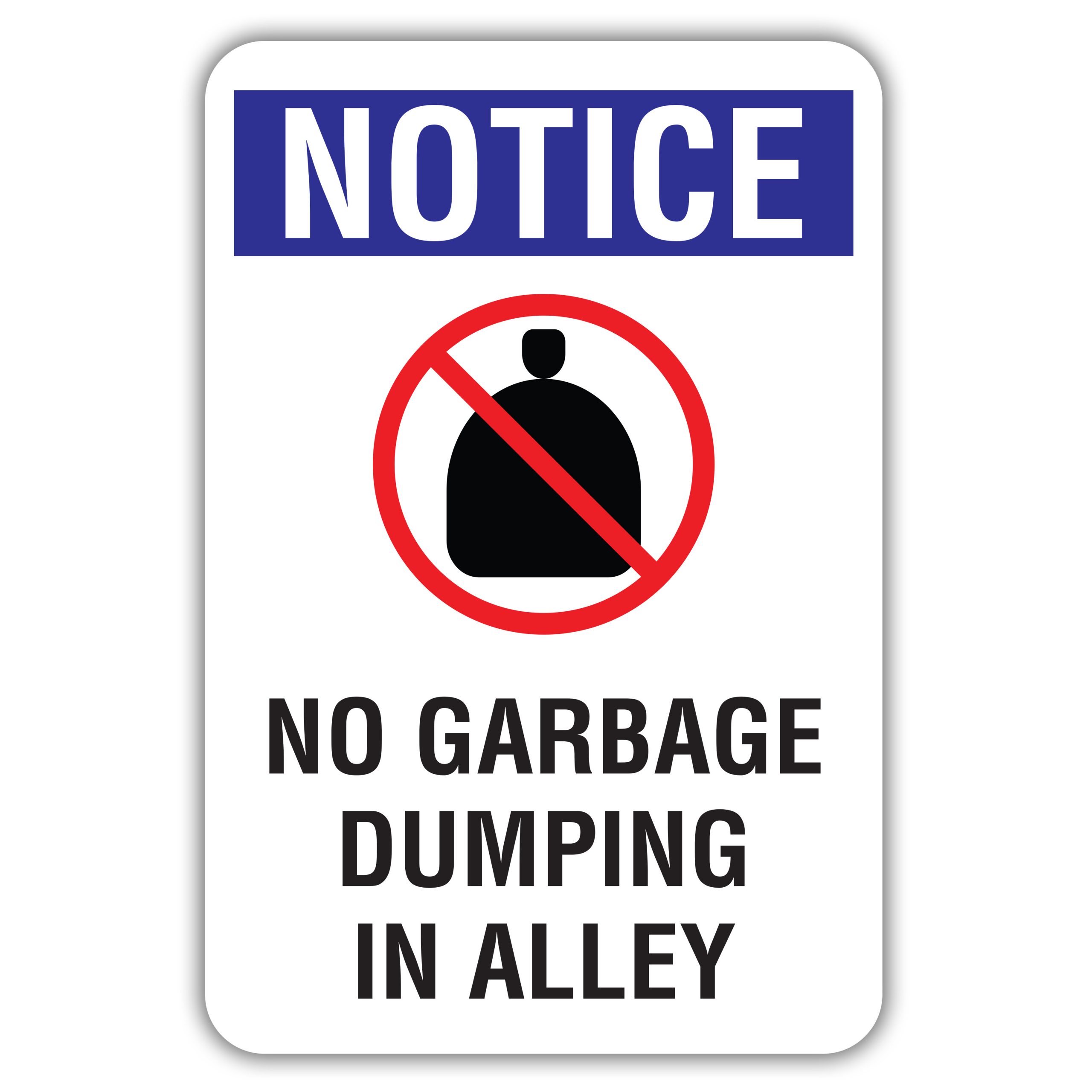 NOTICE NO GARBAGE DUMPING IN ALLEY American Sign Company