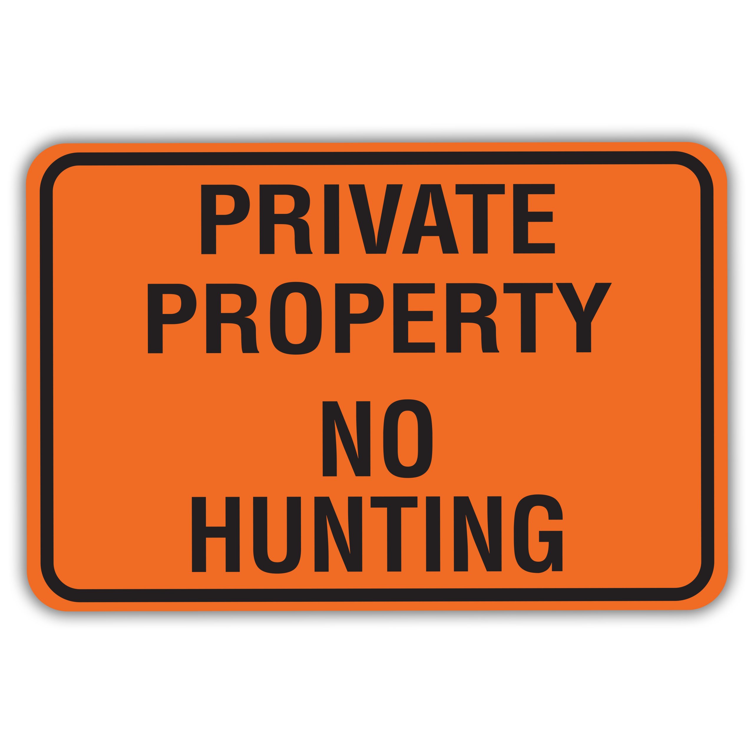 PRIVATE PROPERTY NO HUNTING American Sign Company