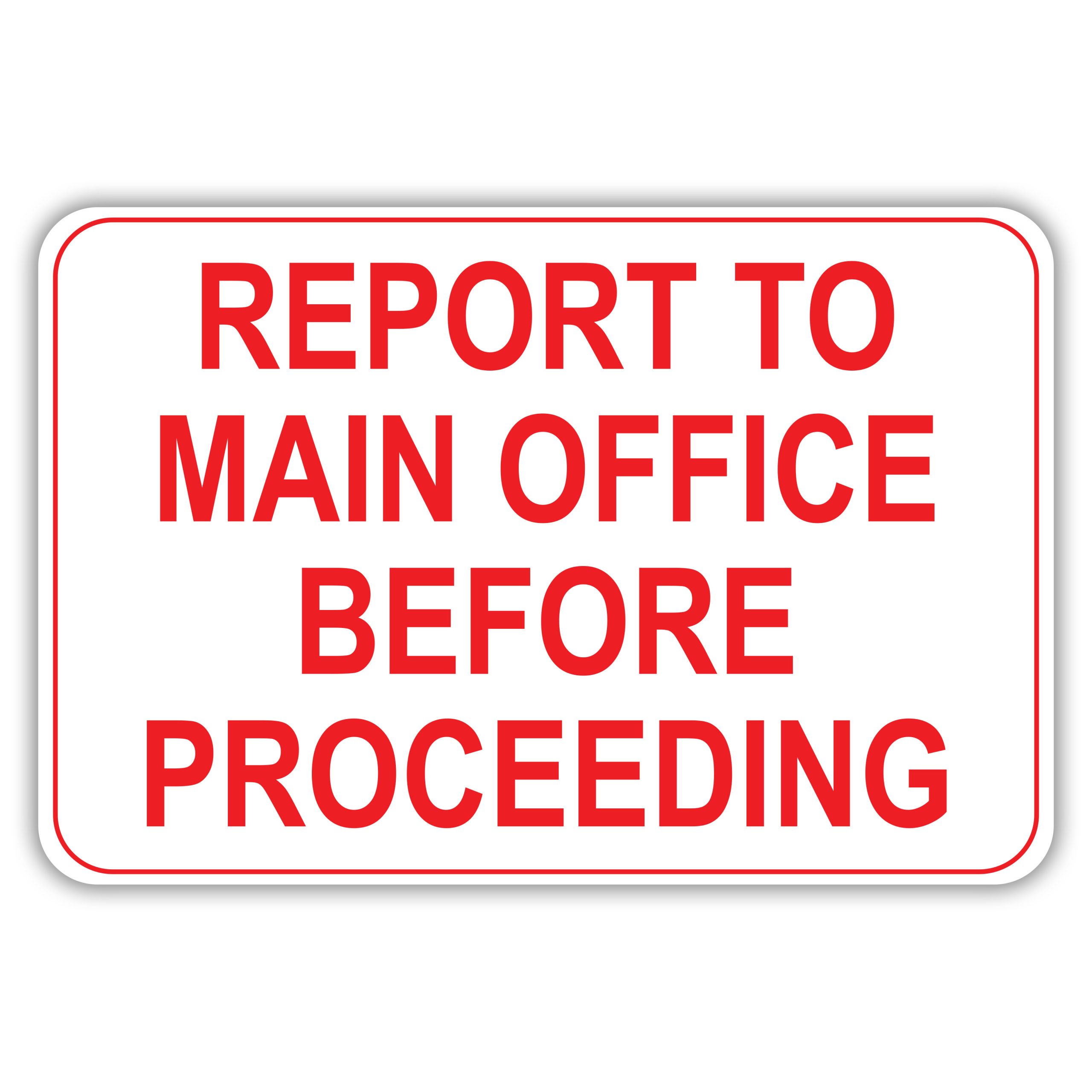 report-to-main-office-before-proceeding-american-sign-company