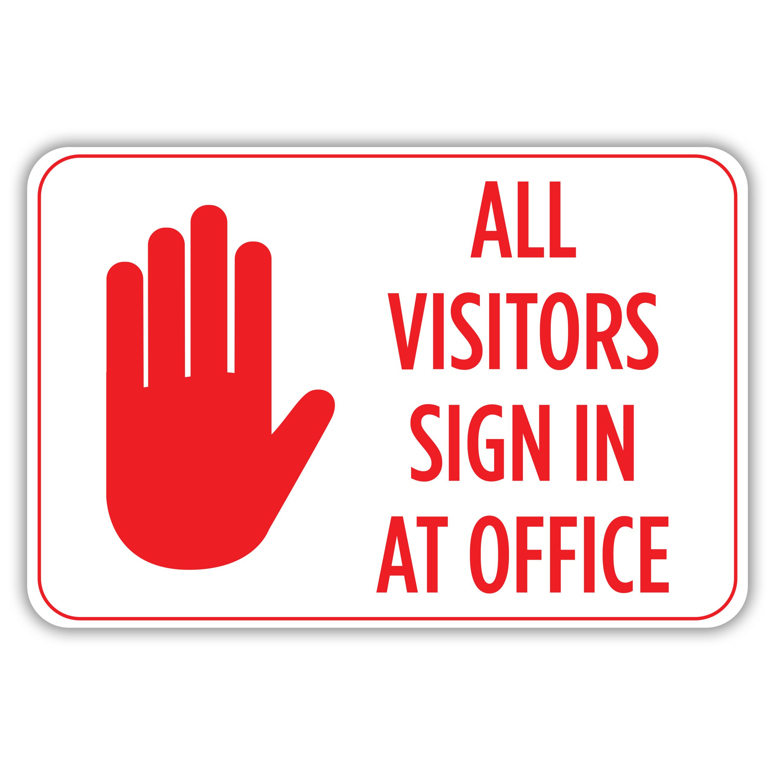 ALL VISITORS SIGN IN AT OFFICE American Sign Company