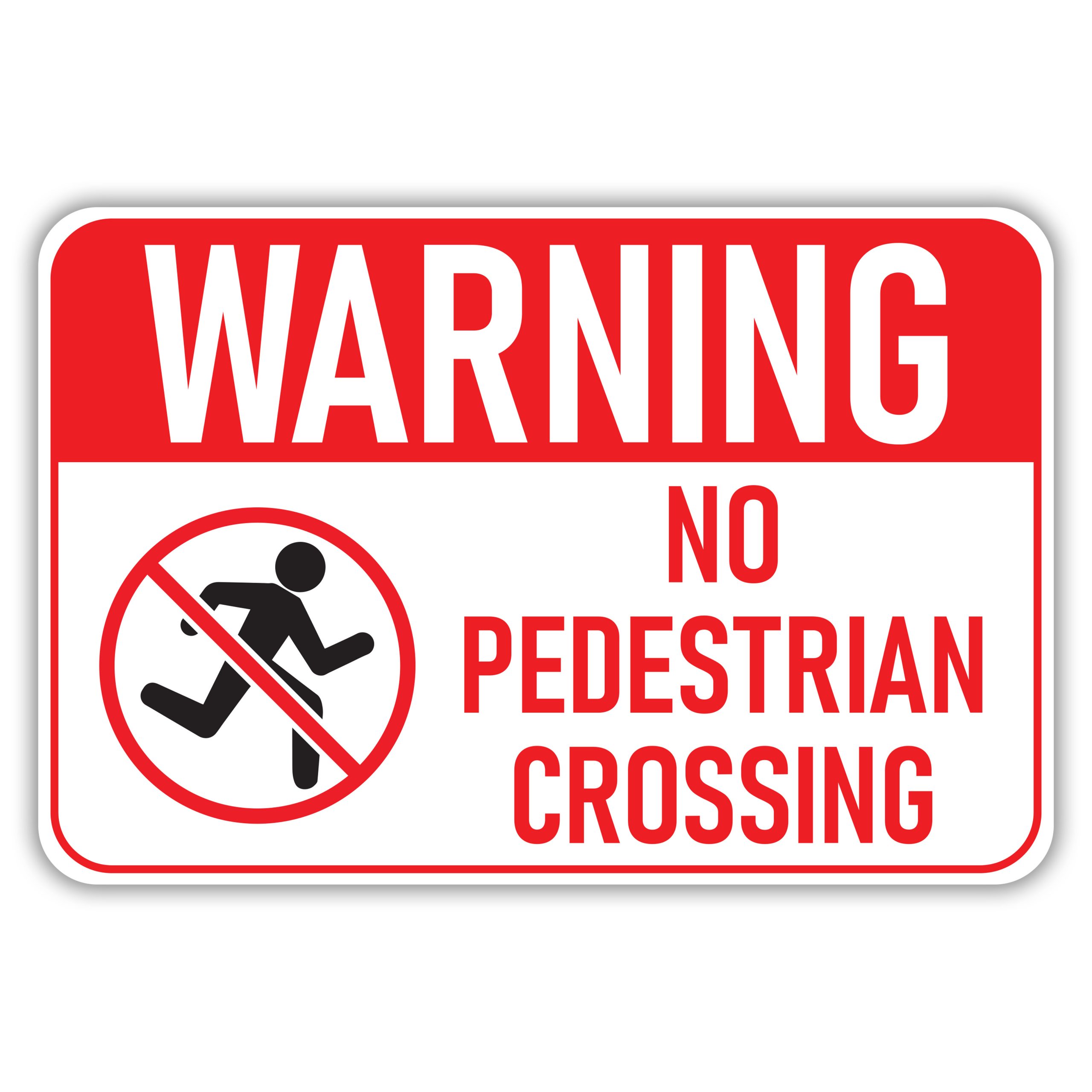 WARNING NO PEDESTRIAN CROSSING American Sign Company