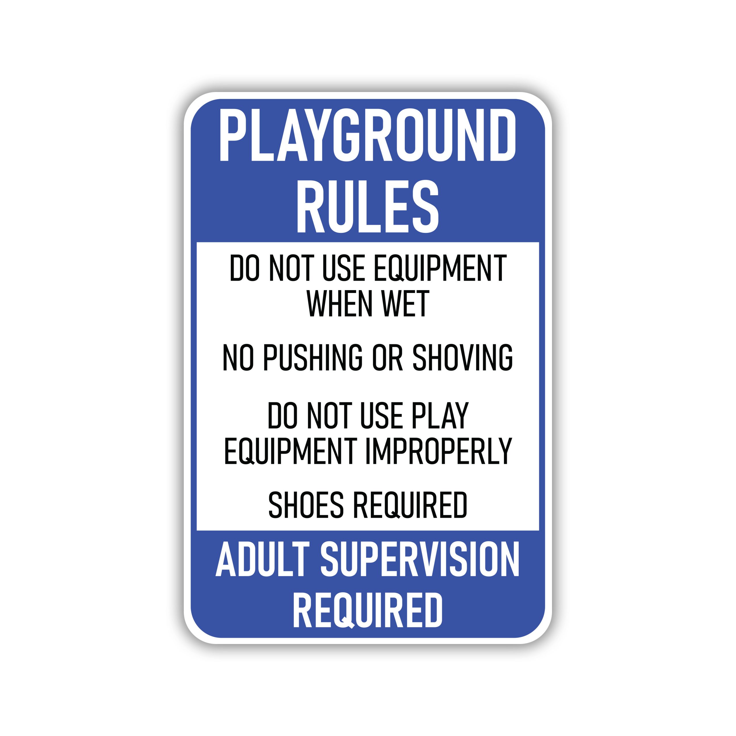 PLAYGROUND RULES DO NOT USE EQUIPMENT - American Sign Company