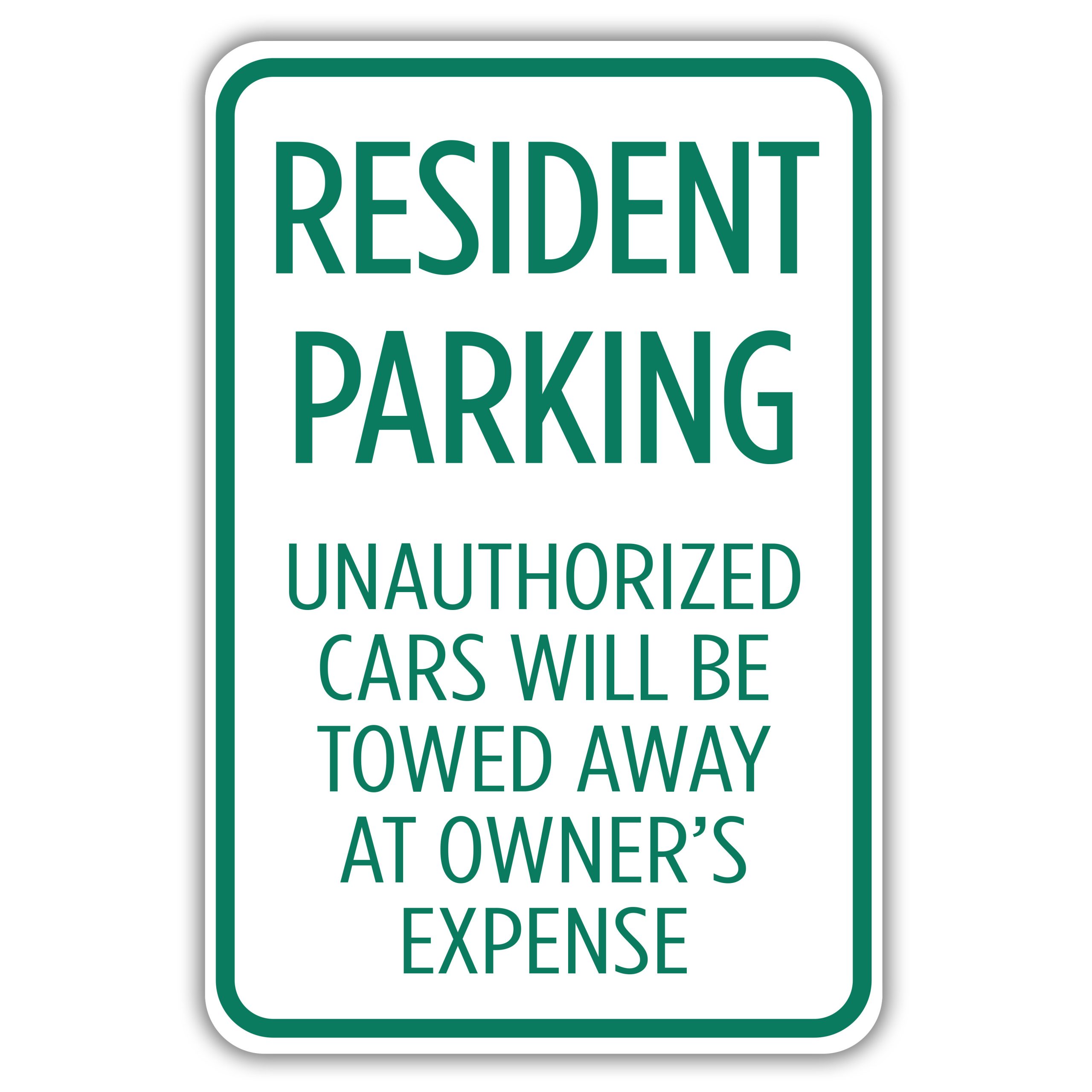 RESIDENT PARKING UNAUTHORIZED CARS WILL BE TOWED - American Sign Company