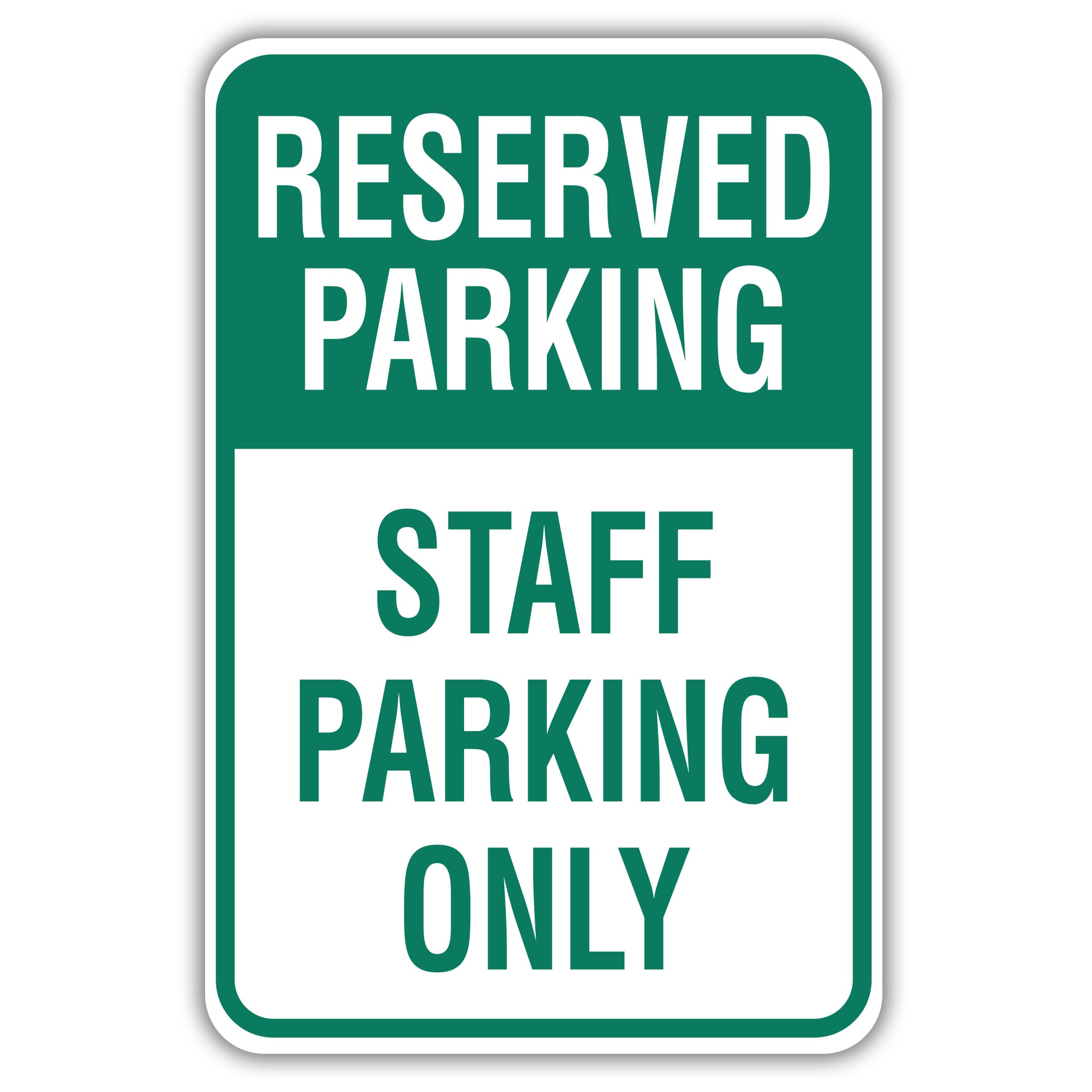 RESERVED PARKING STAFF PARKING ONLY - American Sign Company